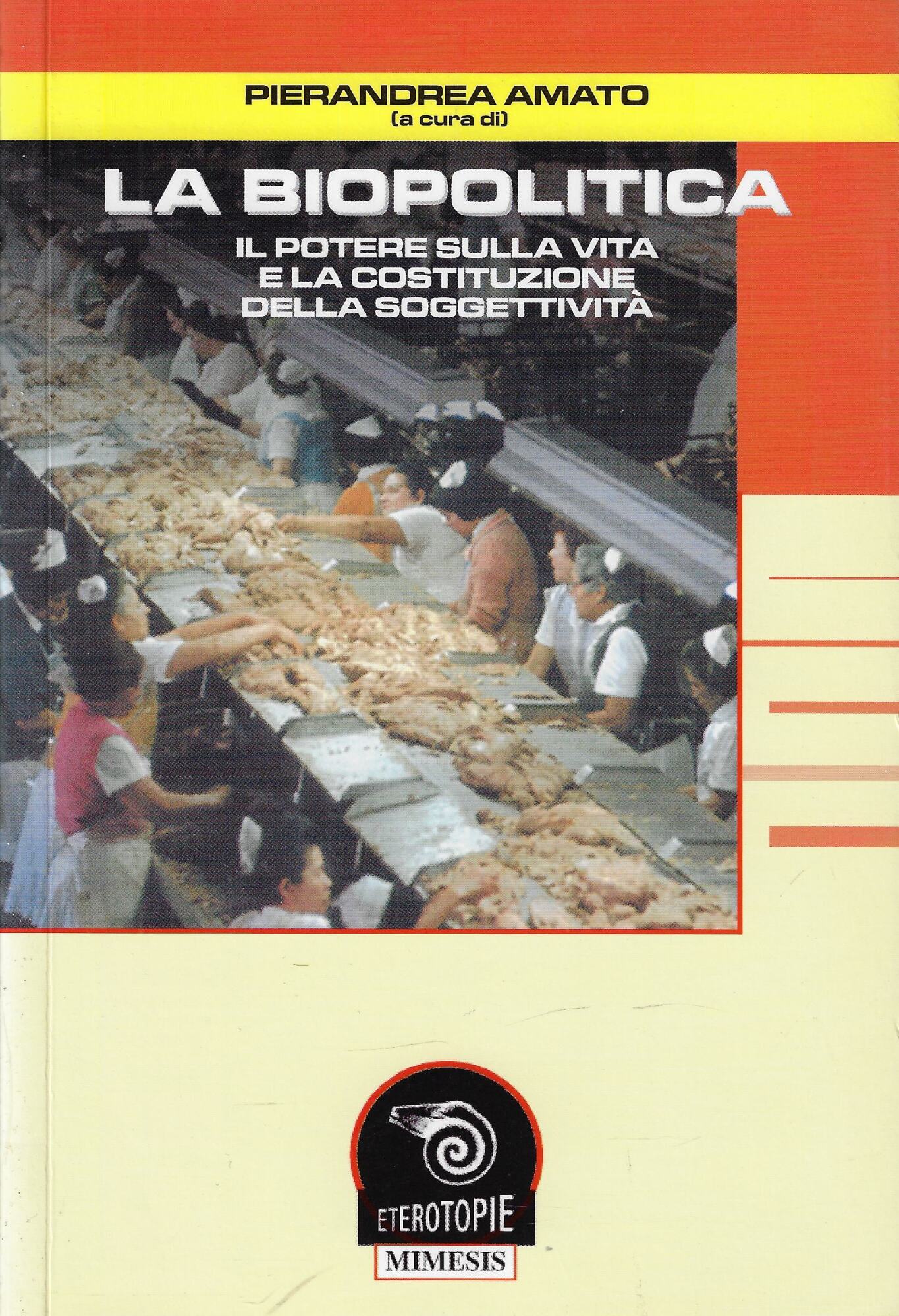 La biopolitica. Il potere sulla vita e la costituzione della …