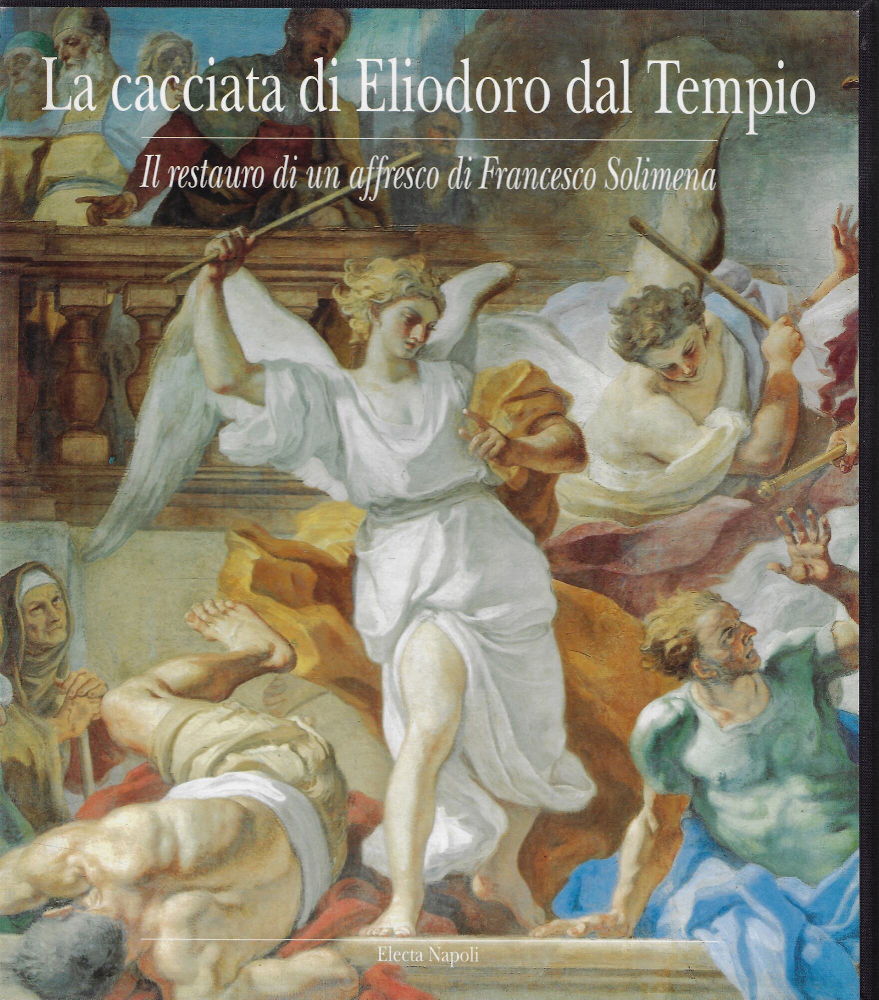 La cacciata di Eliodoro dal tempio : il restauro di …