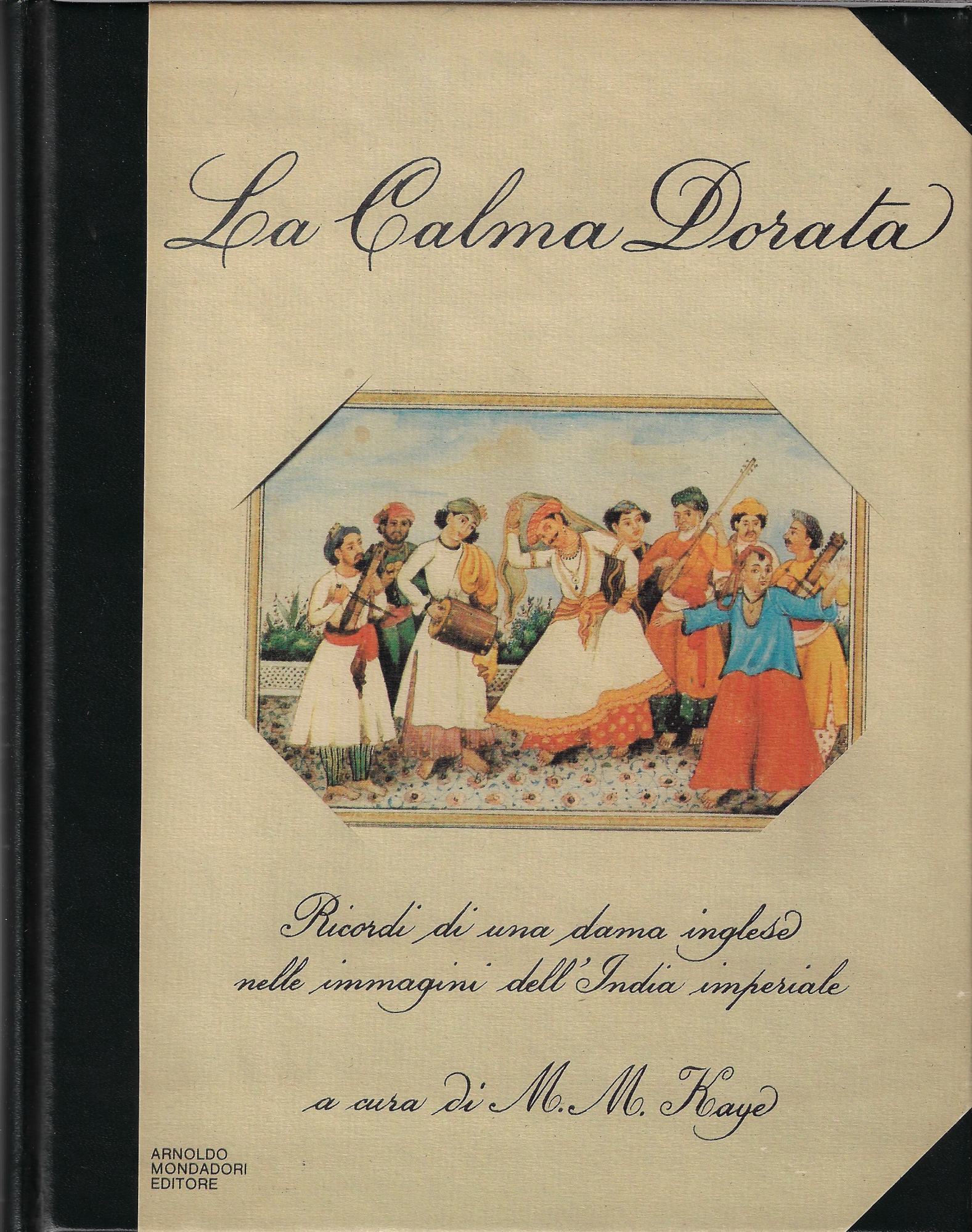 La calma dorata : ricordi di una dama inglese nelle …