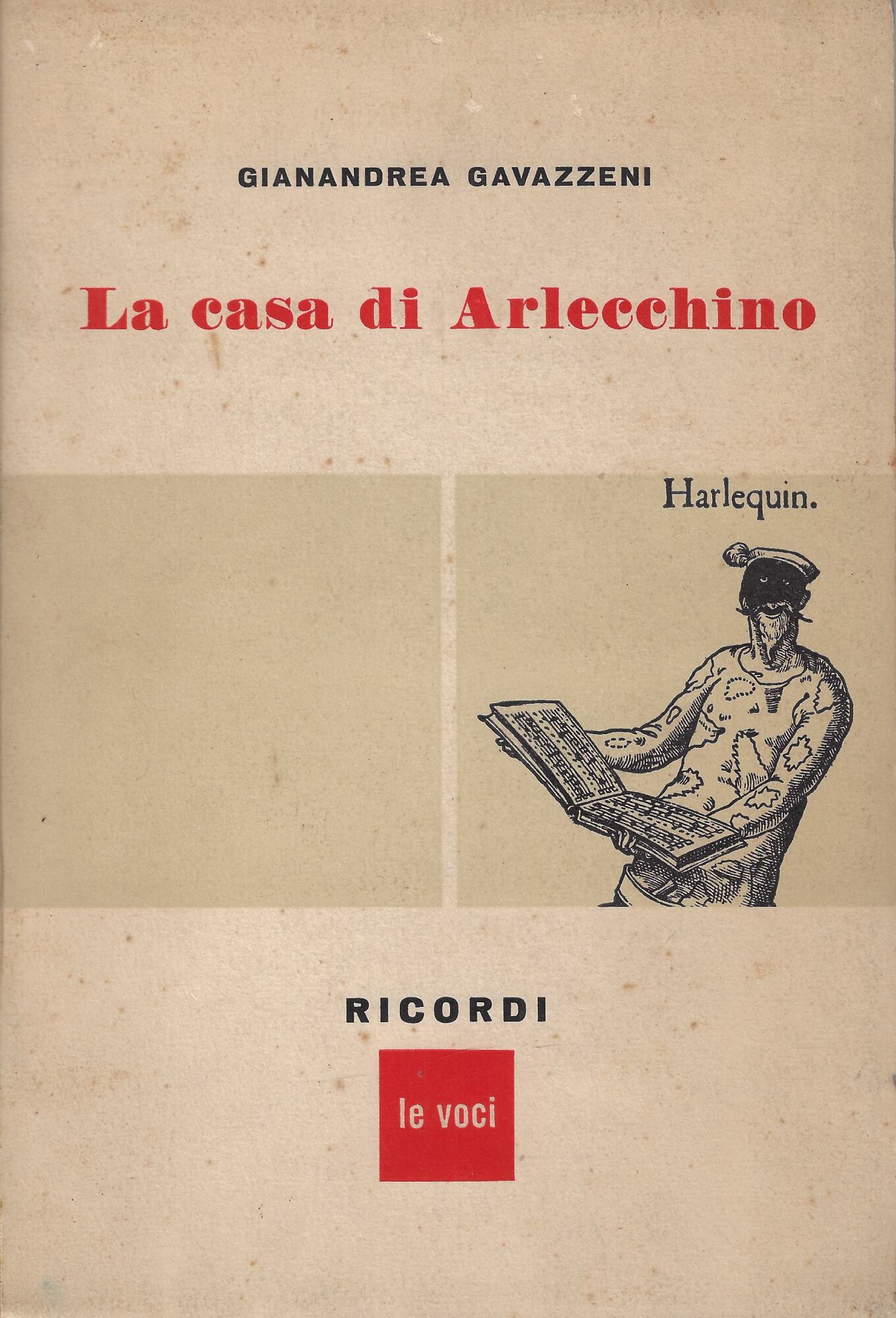 La casa di Arlecchino : prose, memorie e un dialogo