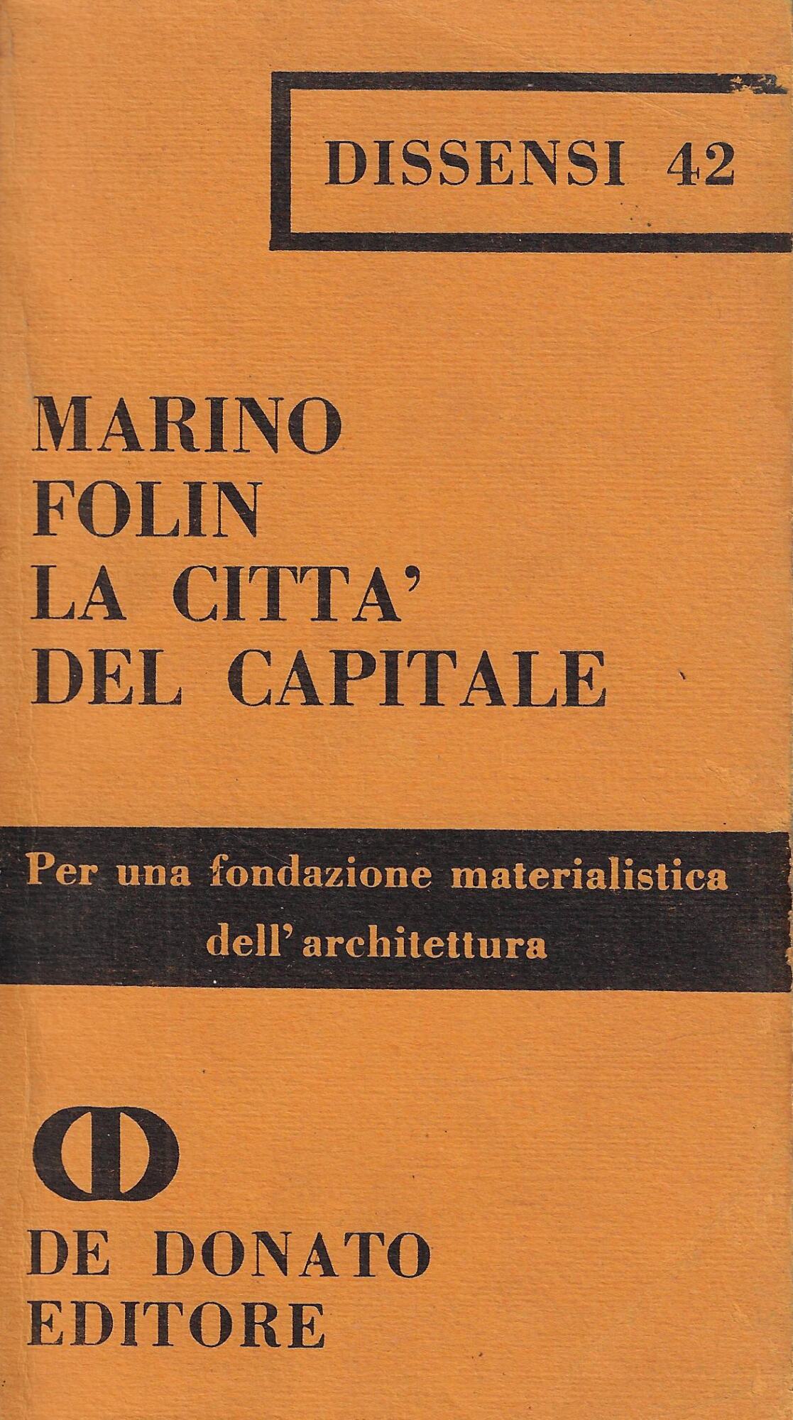 La citta del capitale : per una fondazione materialistica dell'architettura