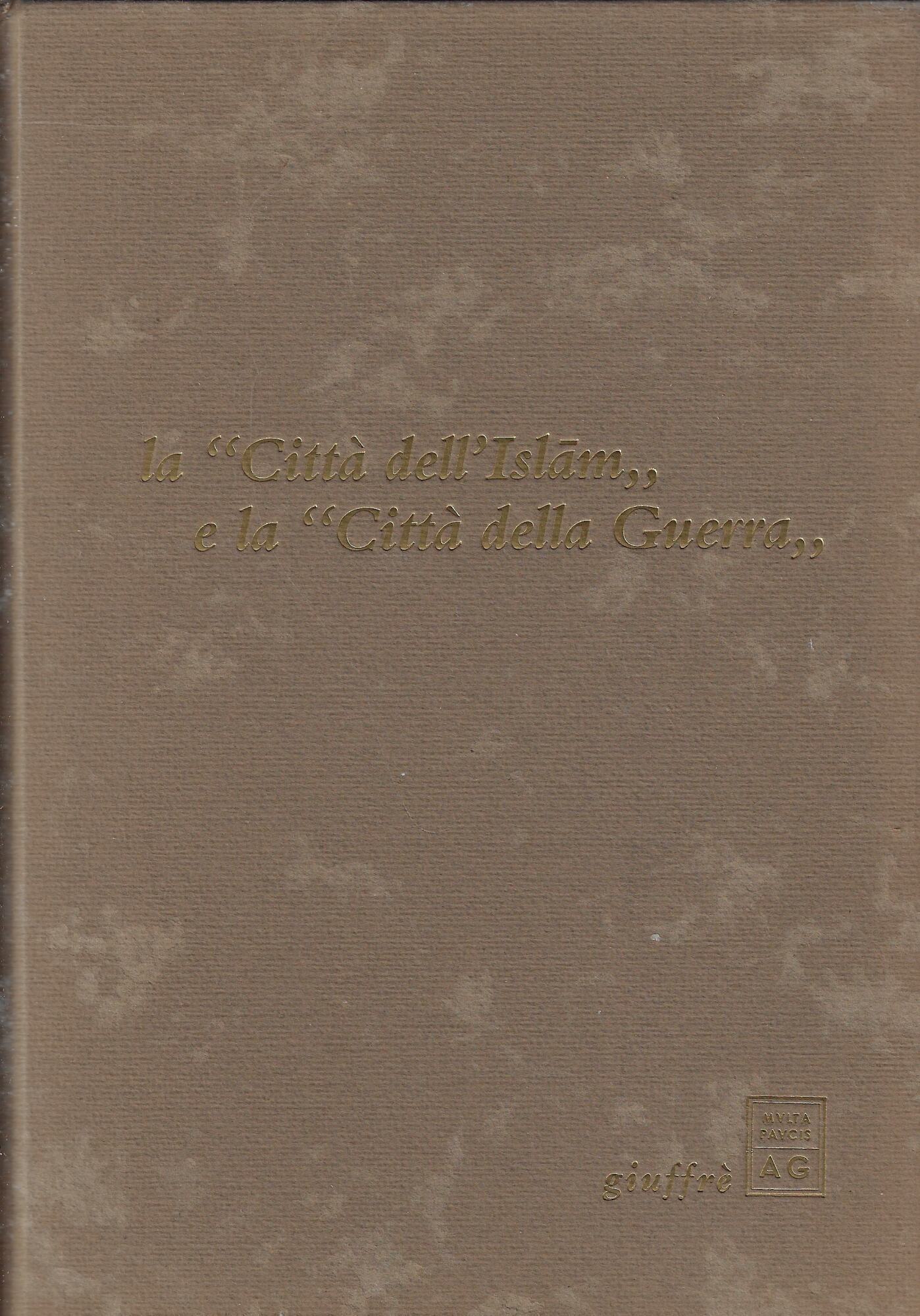 La città dell'Islam e la città della guerra