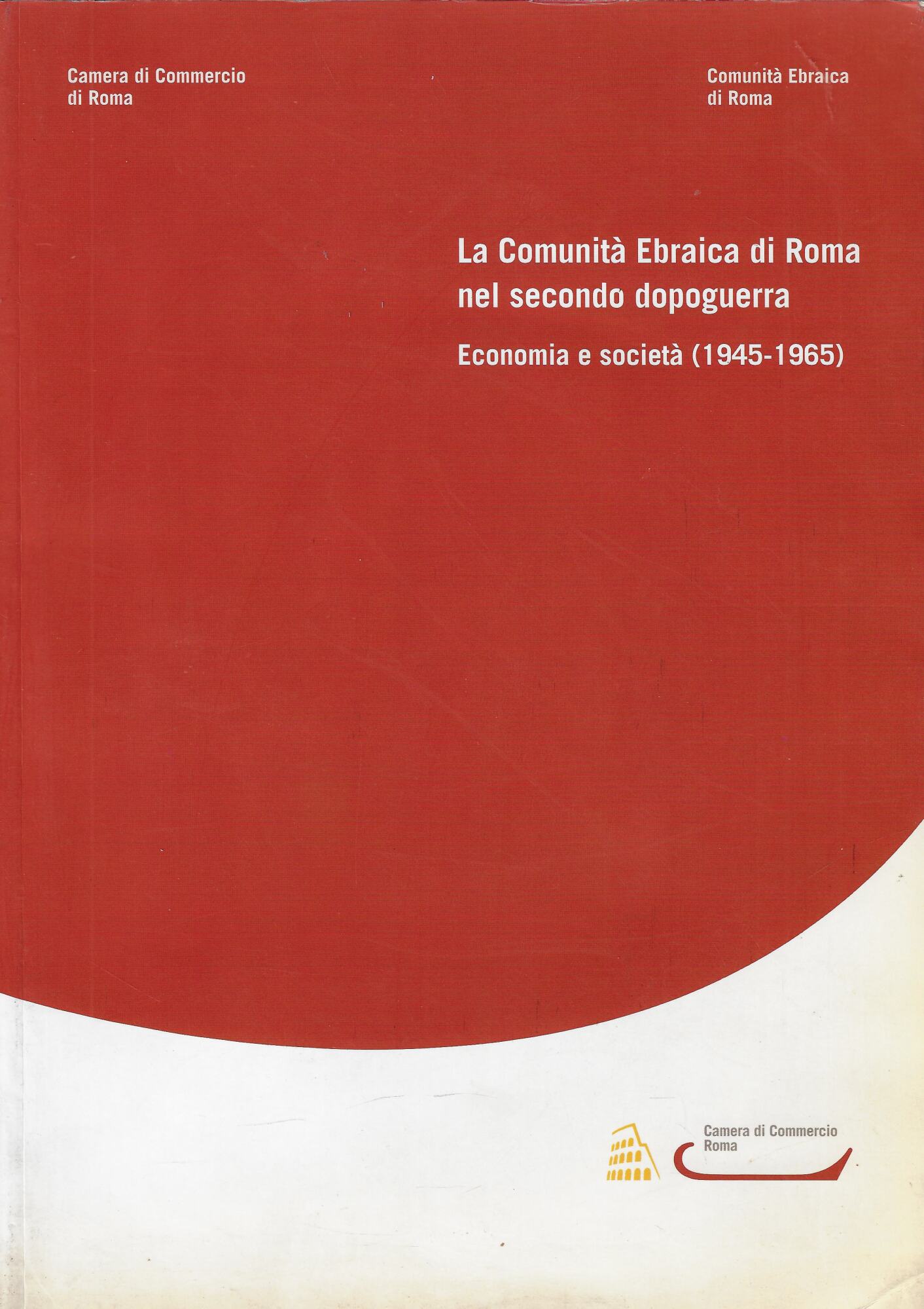La comunità ebraica di Roma nel secondo dopoguerra : economia …