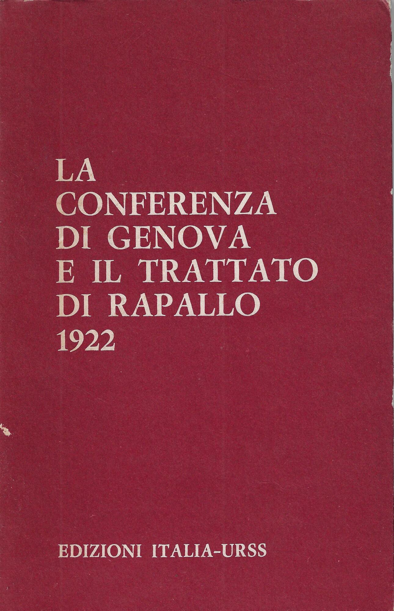 La Conferenza di Genova e il Trattato di Rapallo (1922) …