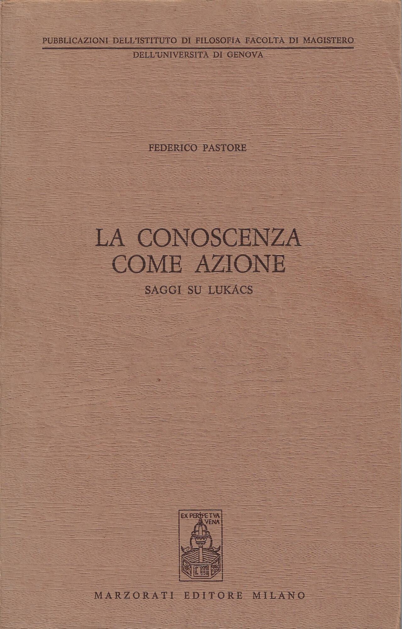 La conoscenza come azione : saggi su Lukacs