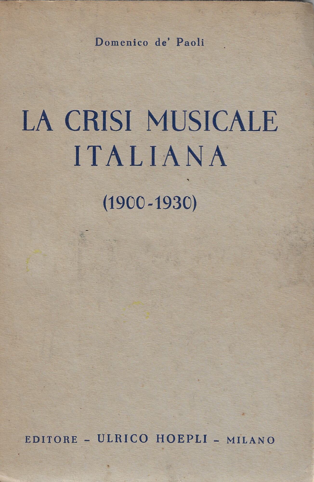 La crisi musicale italiana : (1900-1930)