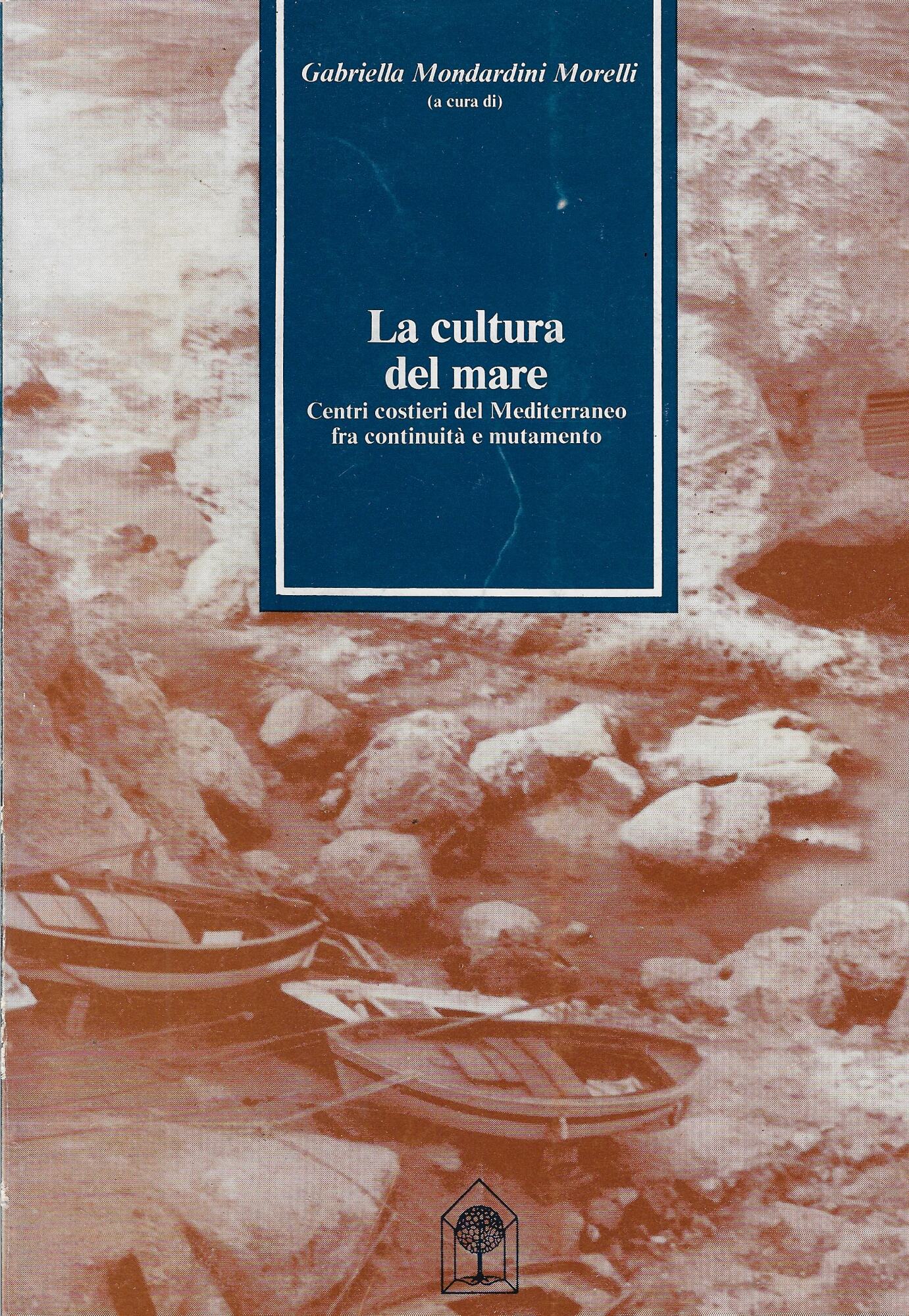La cultura del mare : centri costieri del Mediterraneo fra …