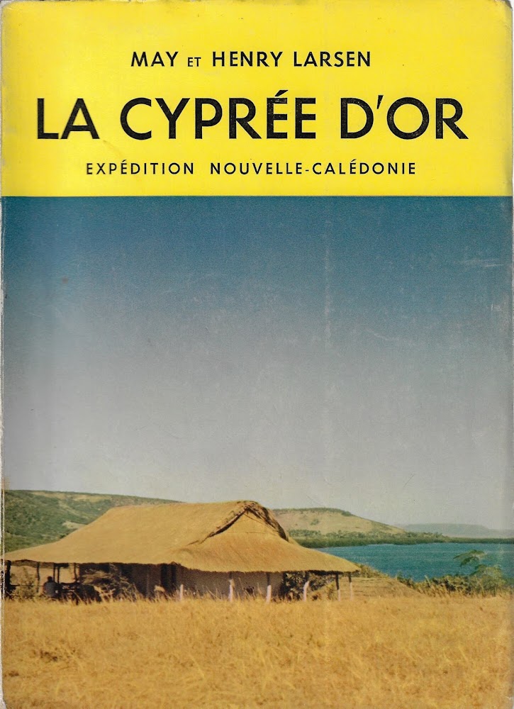 La Cyprée d'or. Expédition Nouvelle-Calédonie