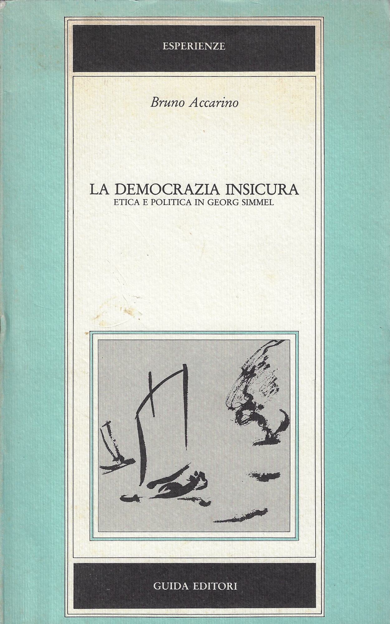 La democrazia insicura. Etica e politica in Georg Simmel