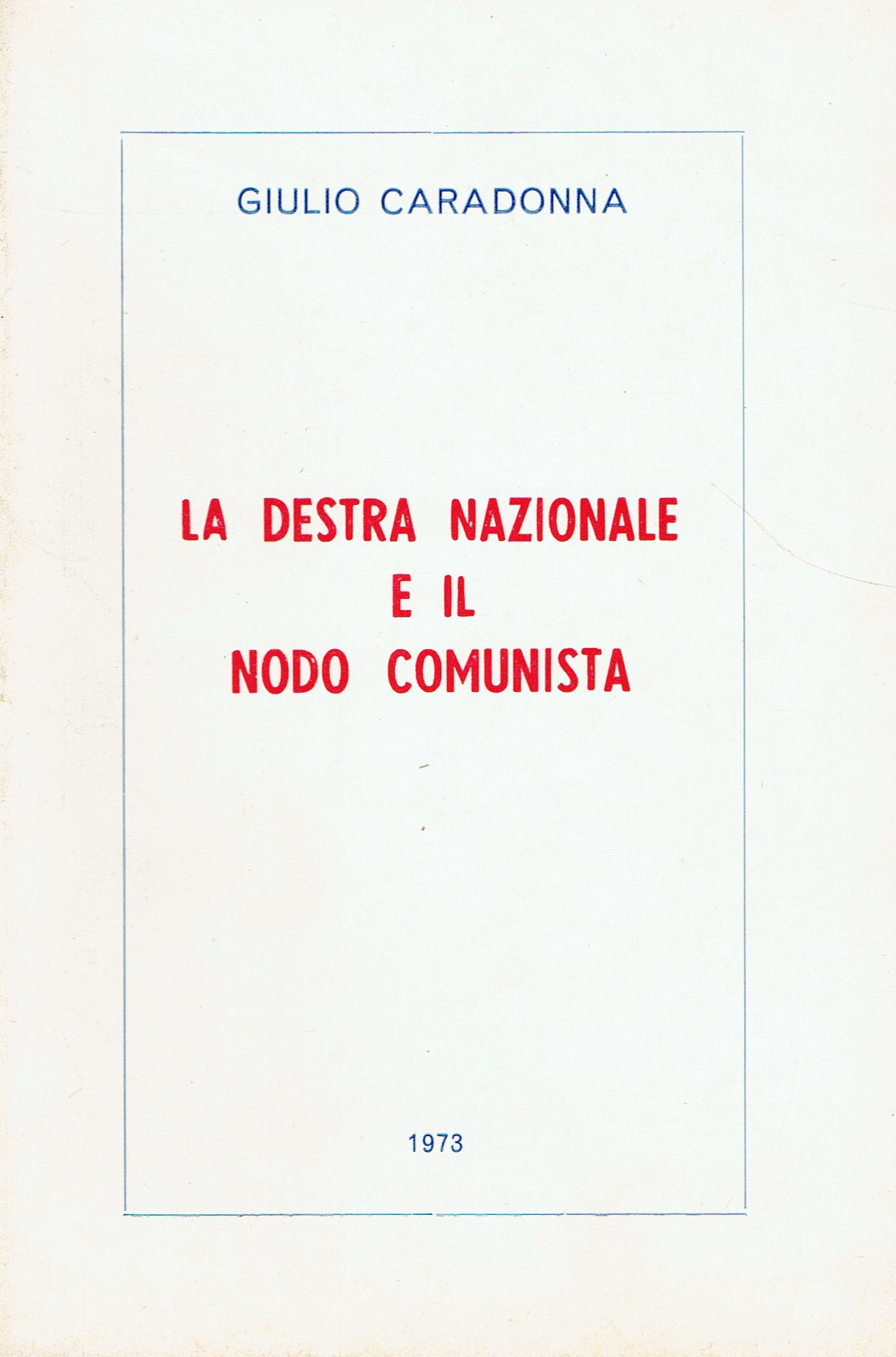 La Destra nazionale e il nodo comunista : relazione al …