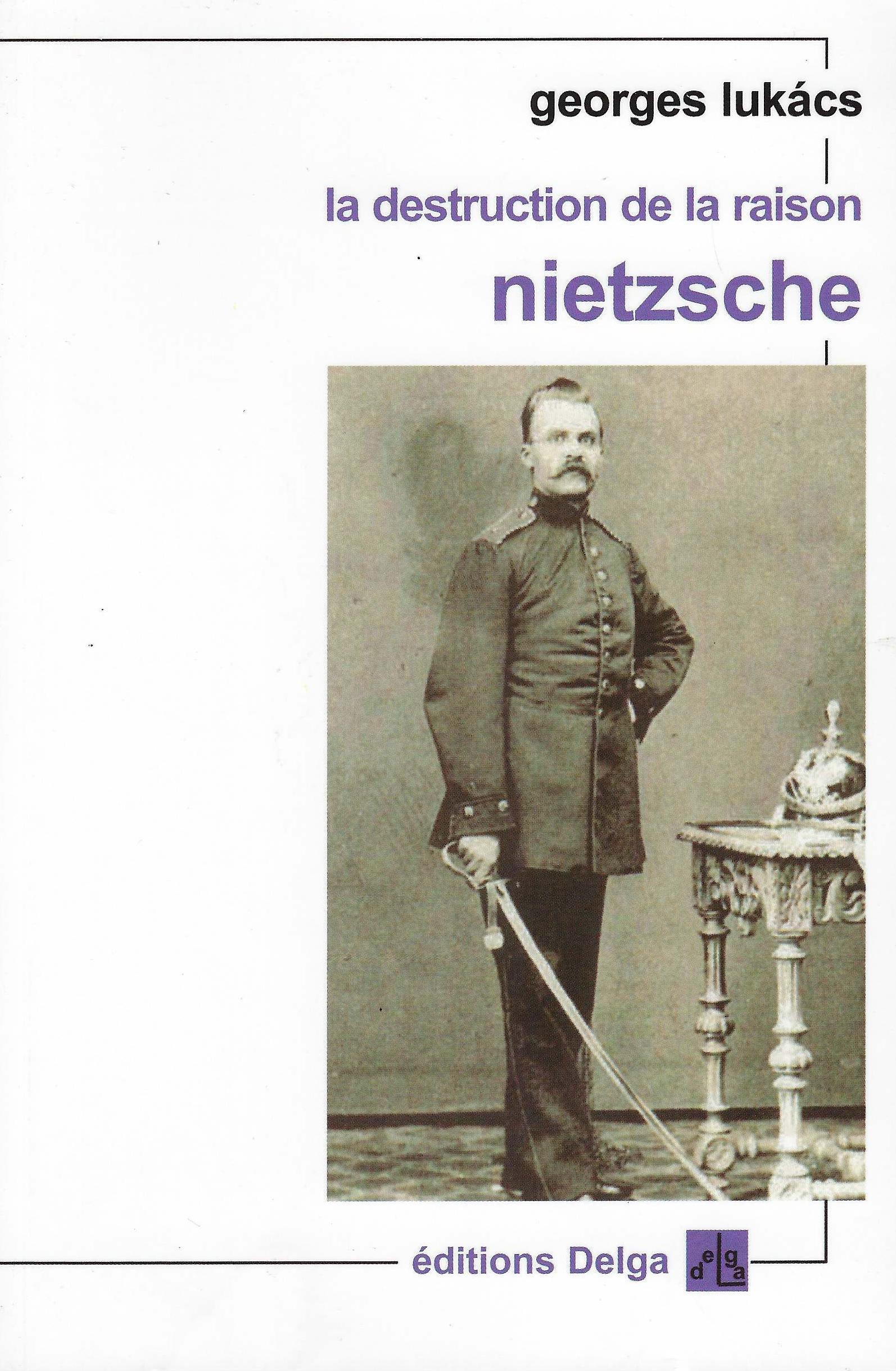 La destruction de la raison. Nietzsche