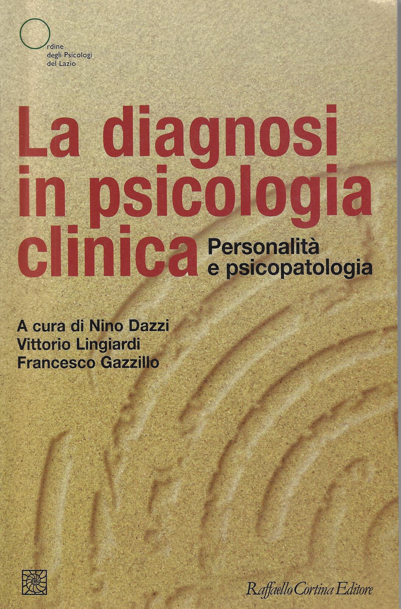 La diagnosi in psicologia clinica. Personalità e psicopatologia