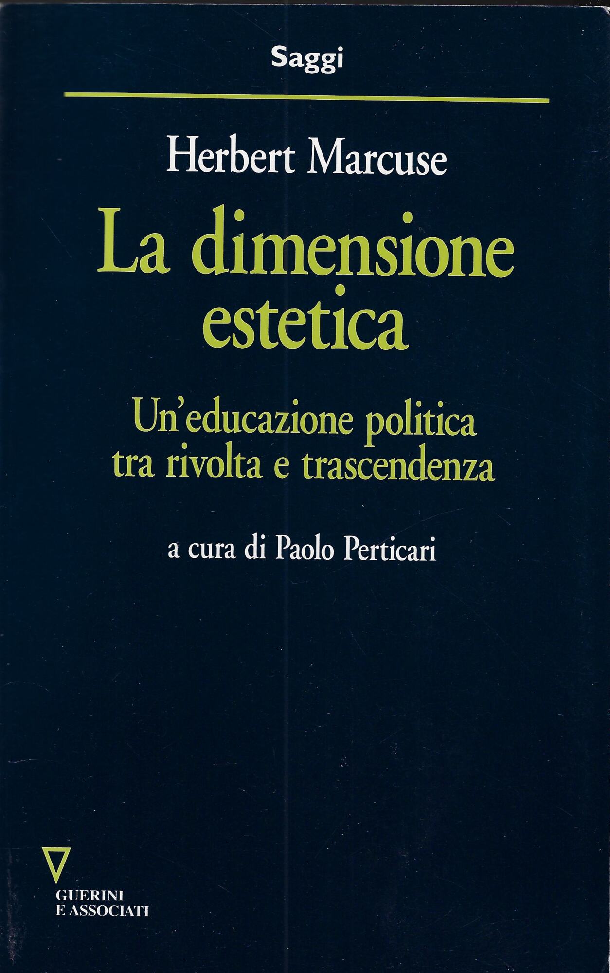 La dimensione estetica. Un'educazione politica tra rivolta e trascendenza