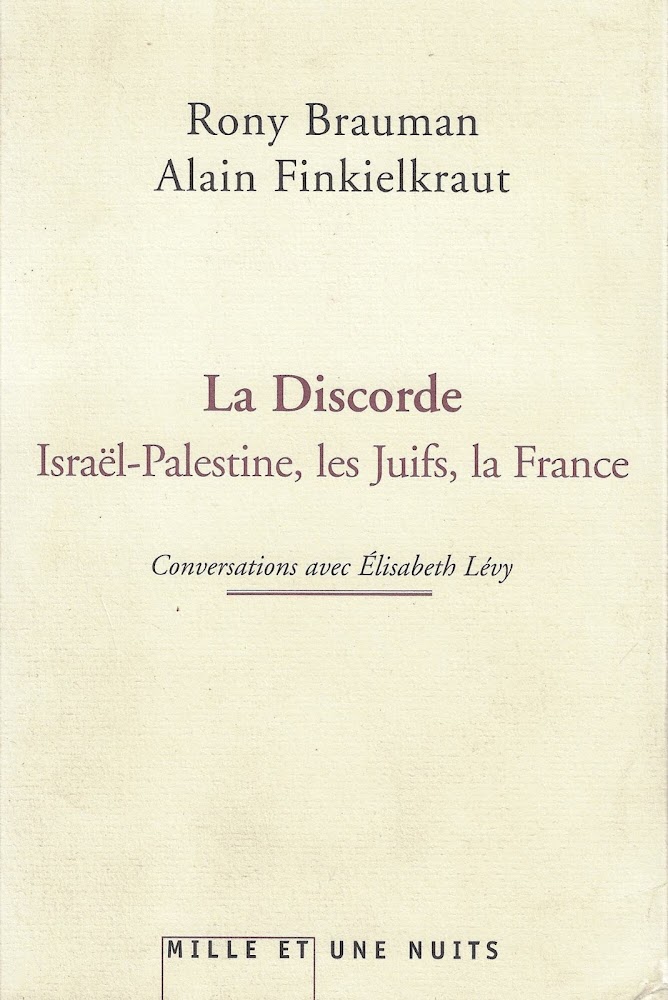 La discorde: Israël-Palestine, les Juifs, la France