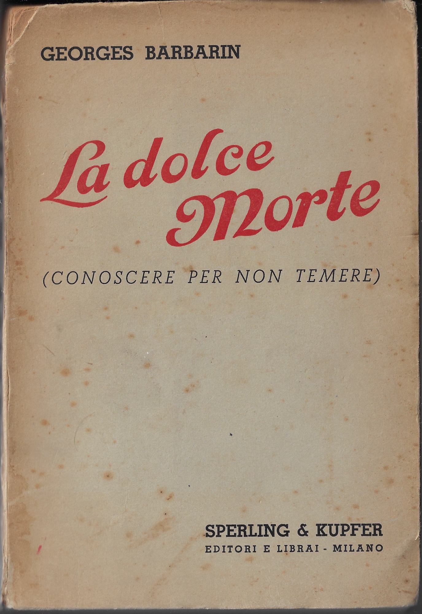 La dolce morte : conoscere per non temere