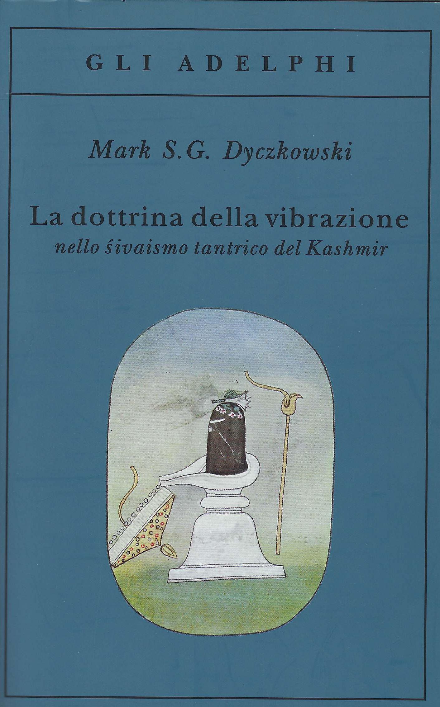 La dottrina della vibrazione nello sivaismo tantrico del Kashmir