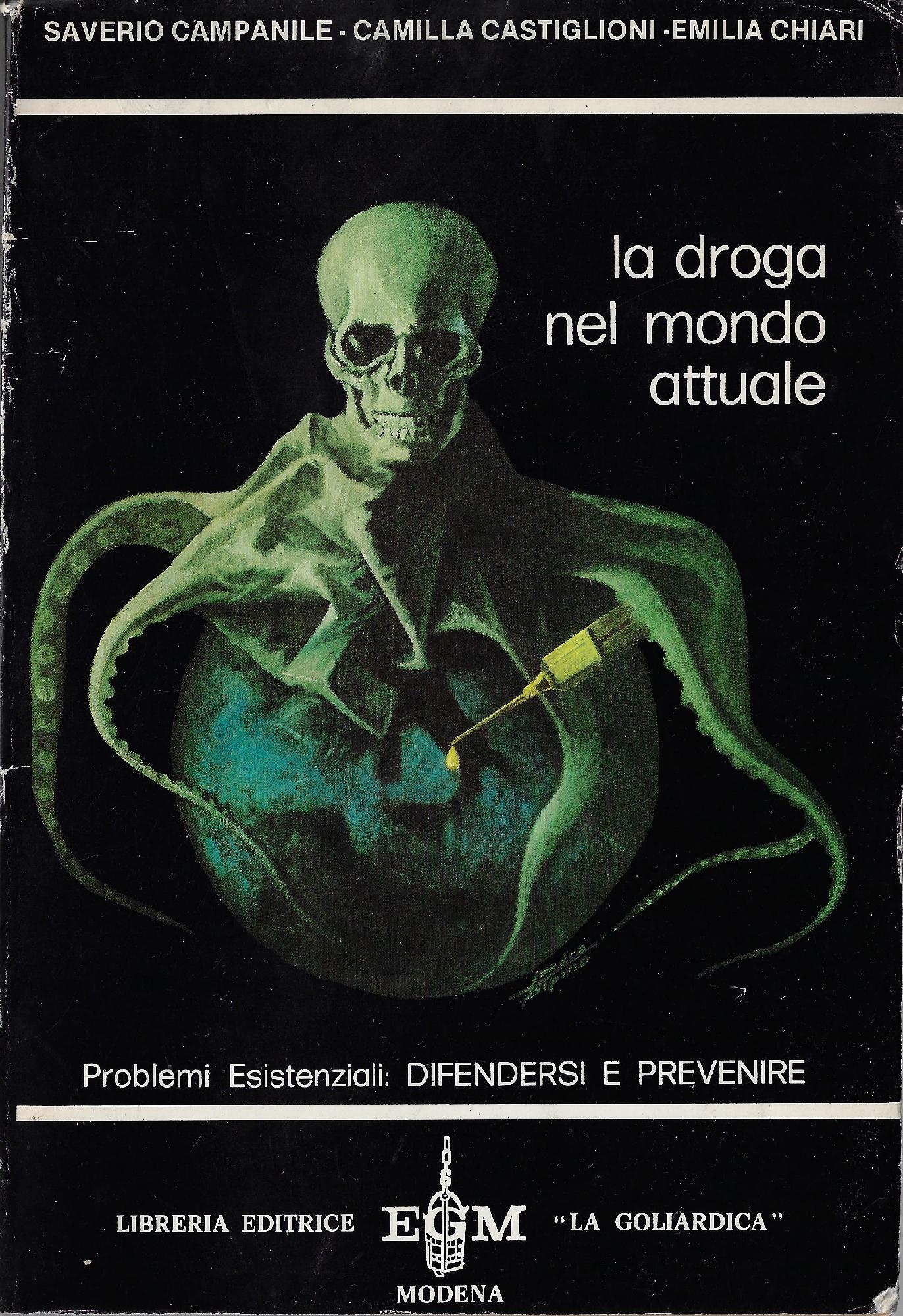 La droga nel mondo attuale : problemi esistenziali : difenderci …