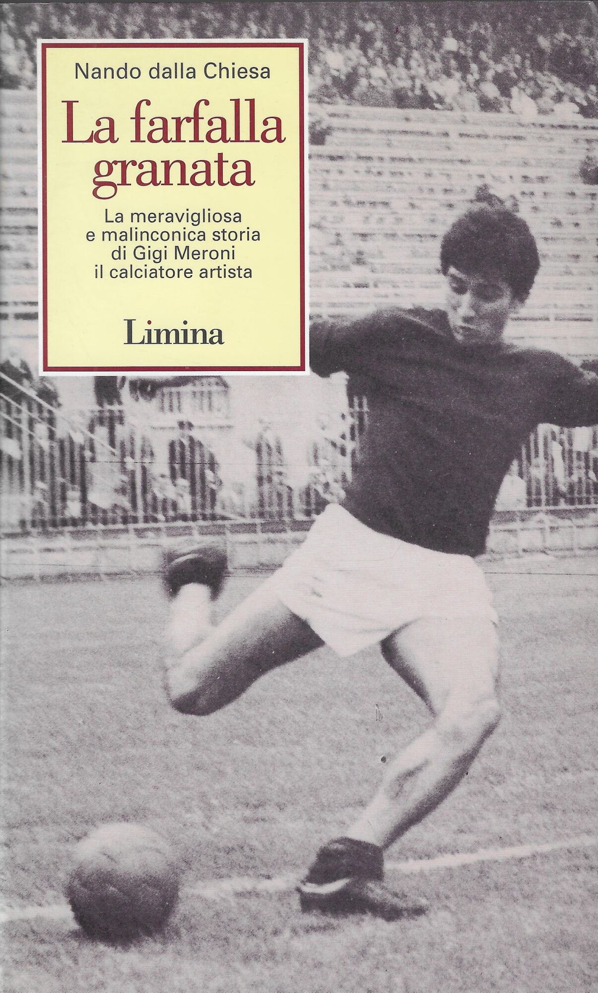 La farfalla granata. La meravigliosa e malinconica storia di Gigi …