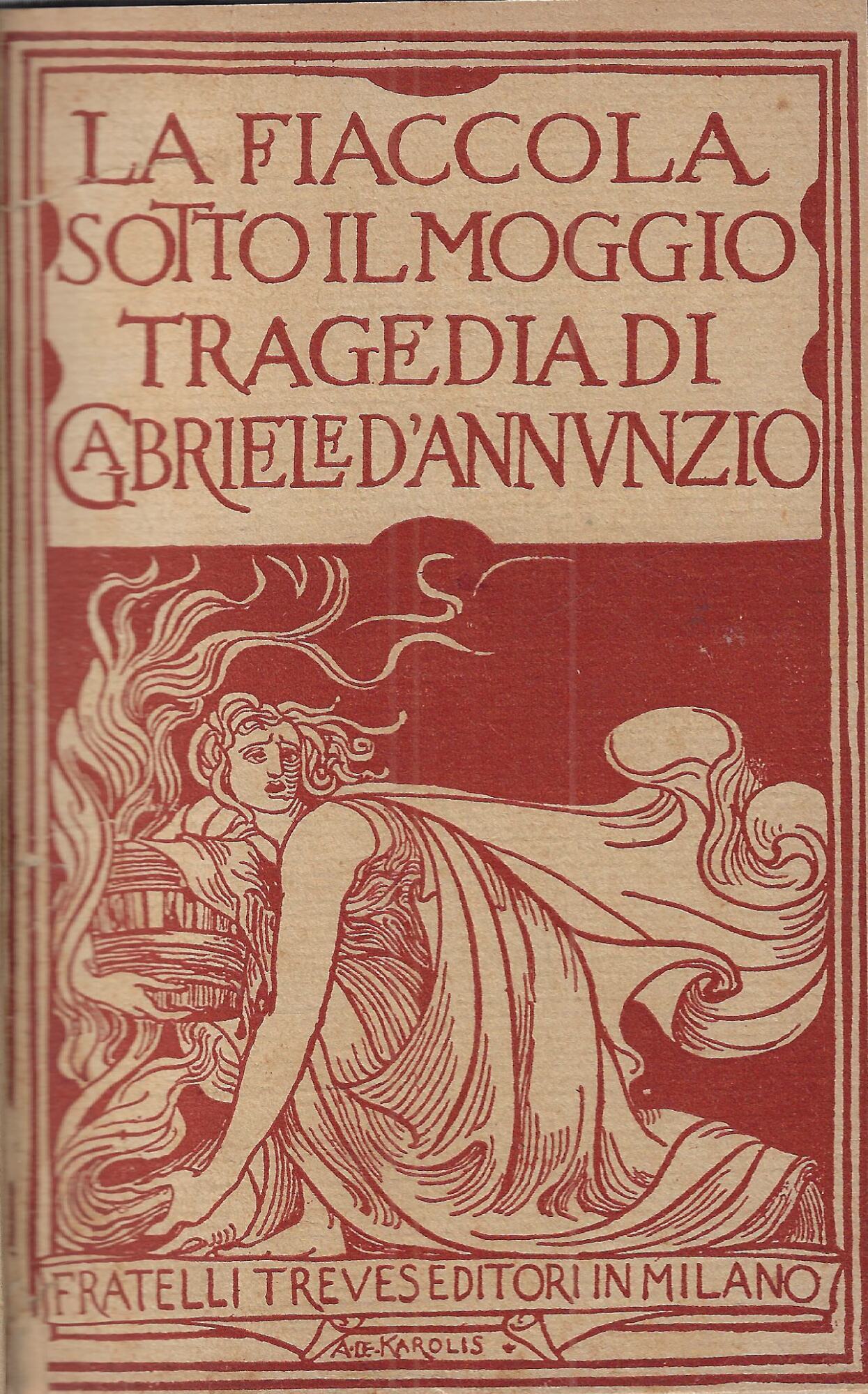 La fiaccola sotto il moggio : tragedia