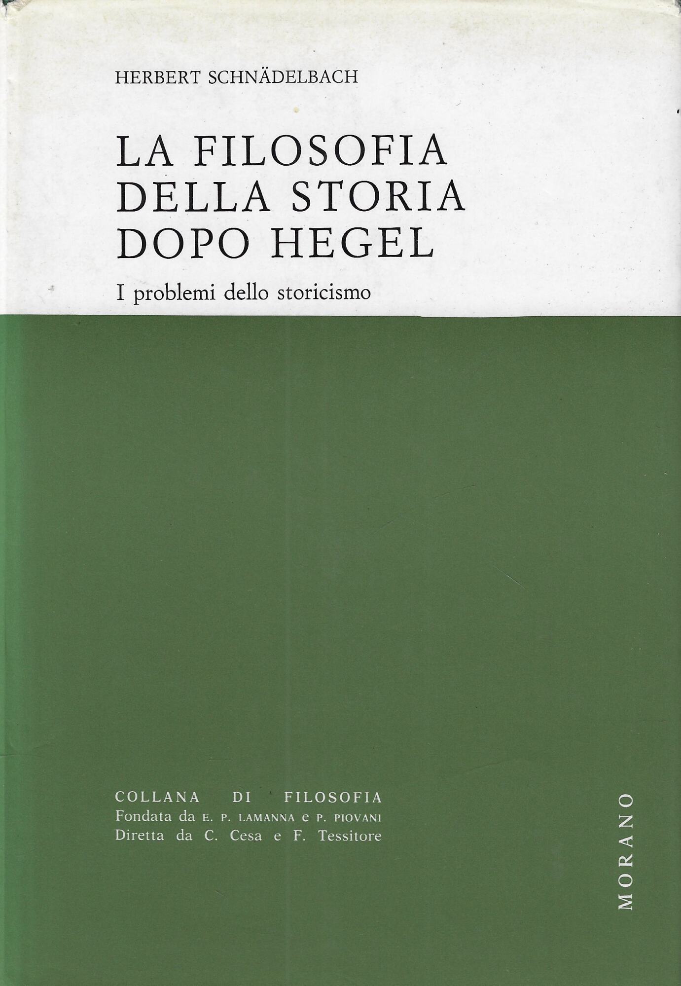 La filosofia della storia dopo Hegel. I problemi dello storicismo