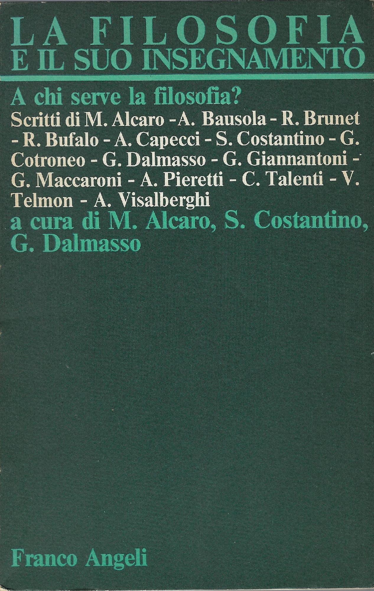 La filosofia e il suo insegnamento : a chi serve …