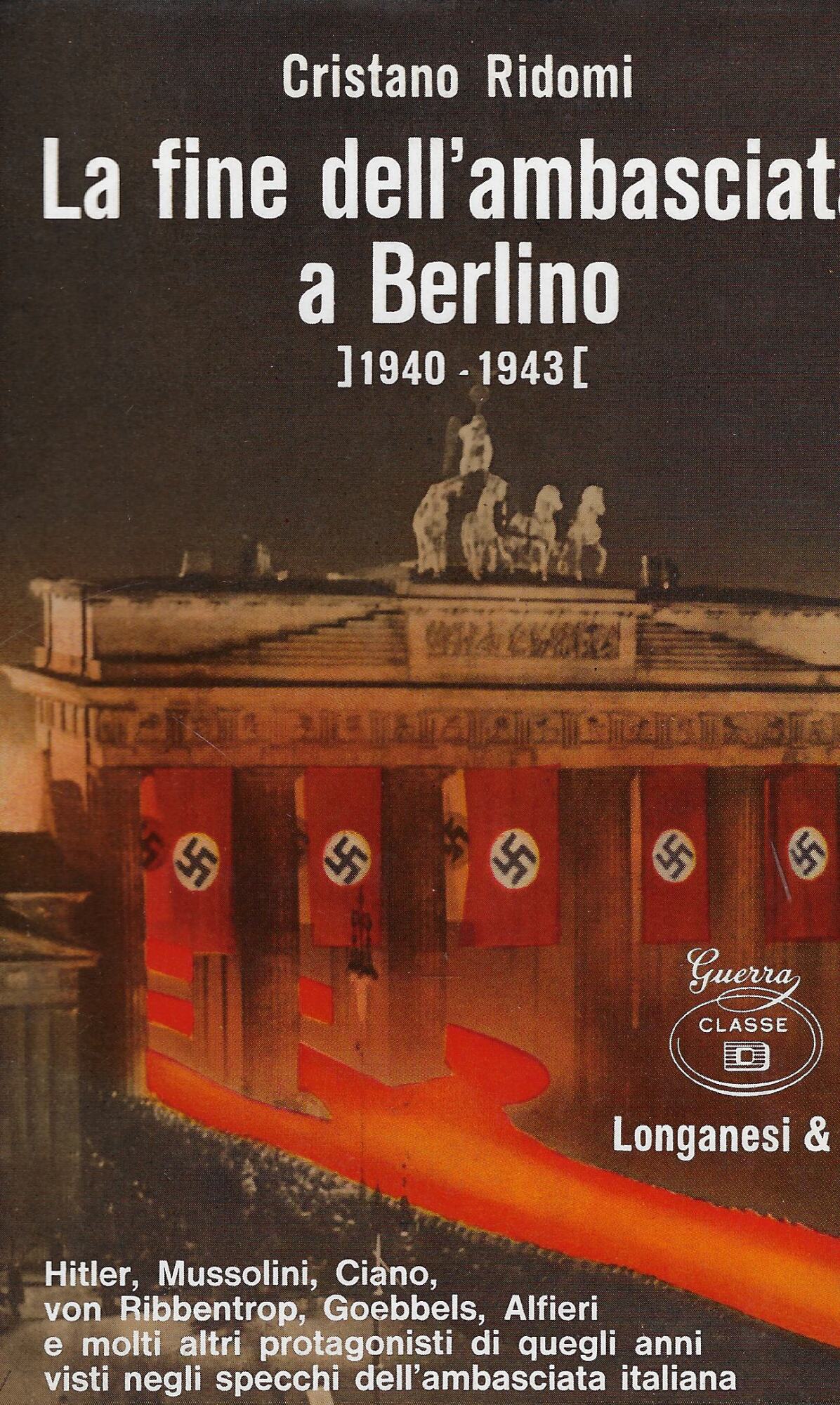 La fine dell'ambasciata a Berlino : 1940-1943