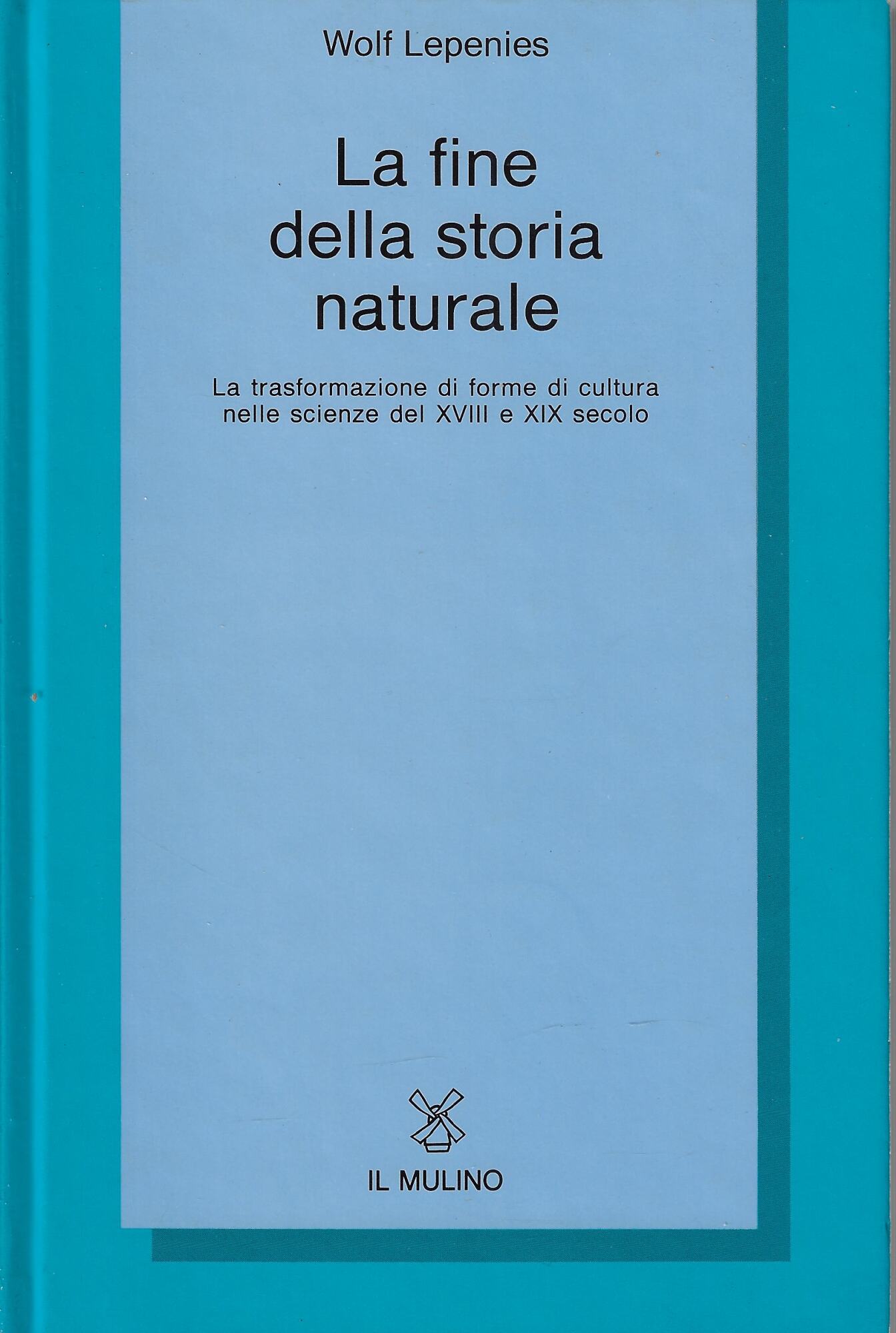 La fine della storia naturale. La trasformazione di forme di …