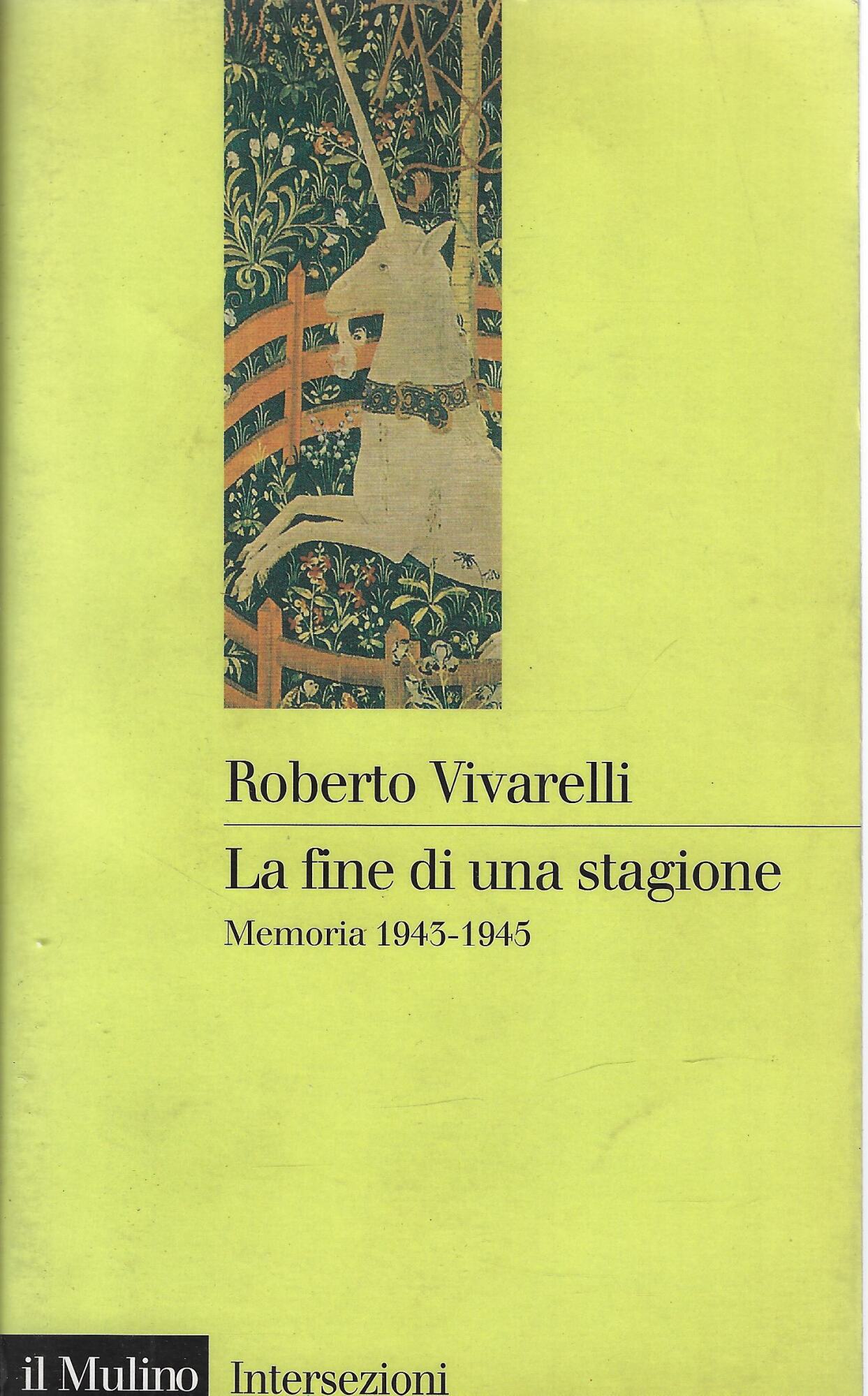 La fine di una stagione. Memoria 1943-1945