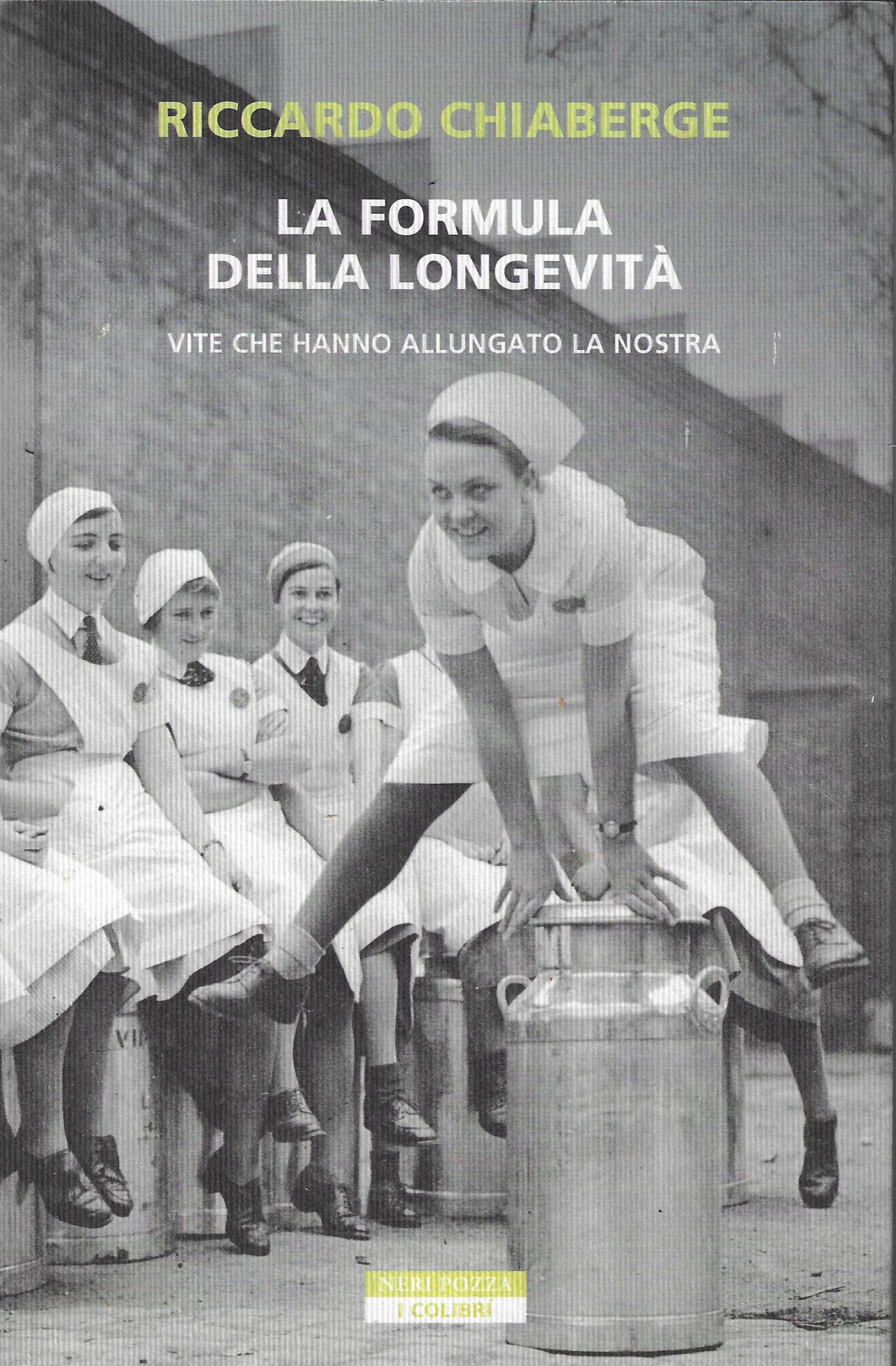 La formula della longevità. Vite che hanno allungato la nostra