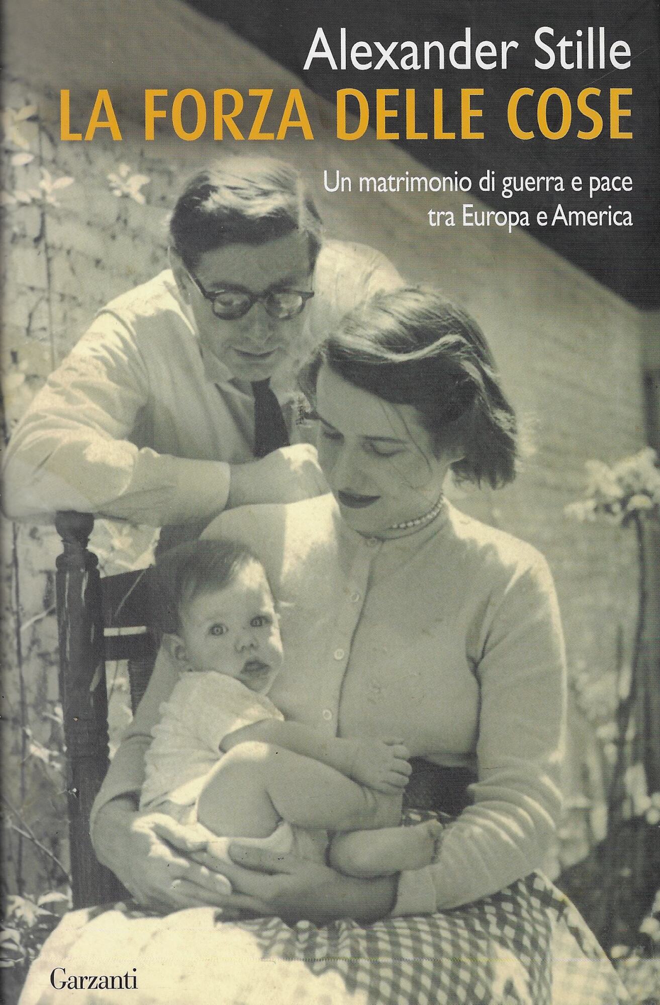 La forza delle cose. Un matrimonio di guerra e pace …