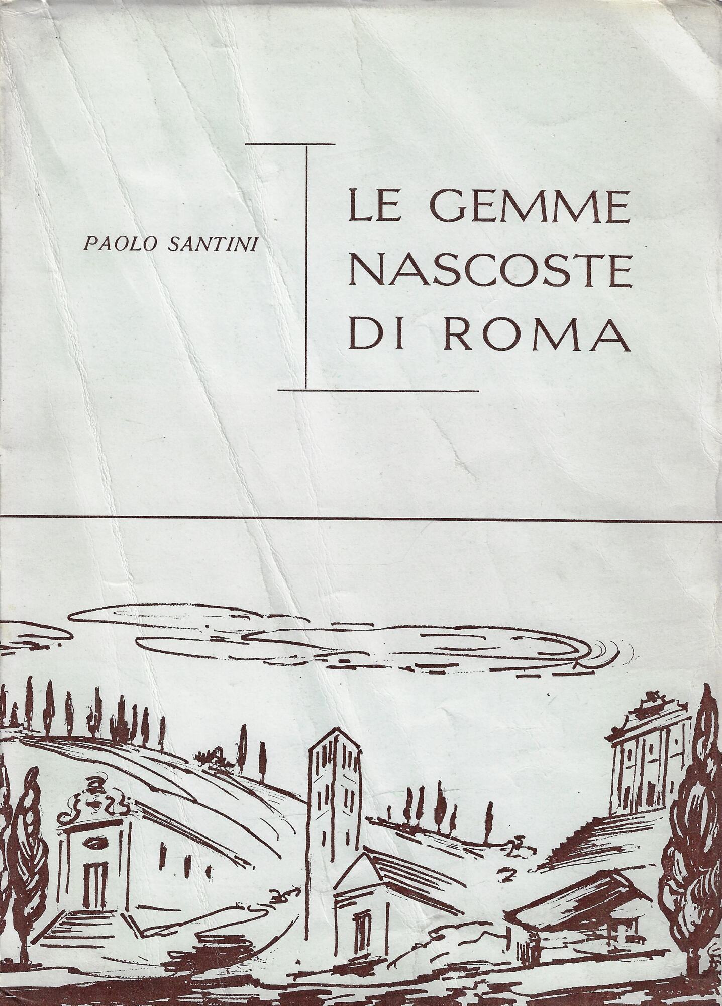 La gemme nascoste di Roma