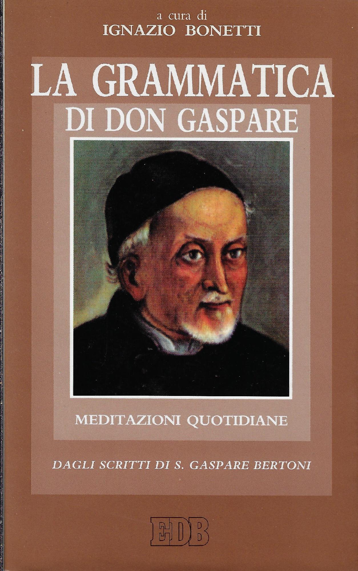 La grammatica di don Gaspare : meditazioni quotidiane : dagli …