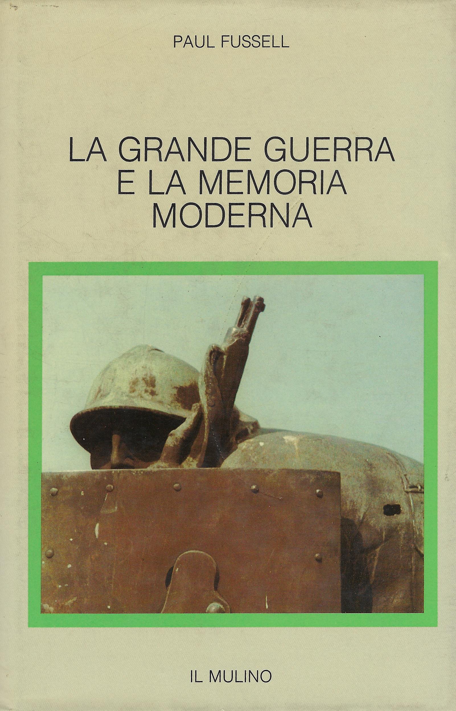La grande guerra e la memoria moderna