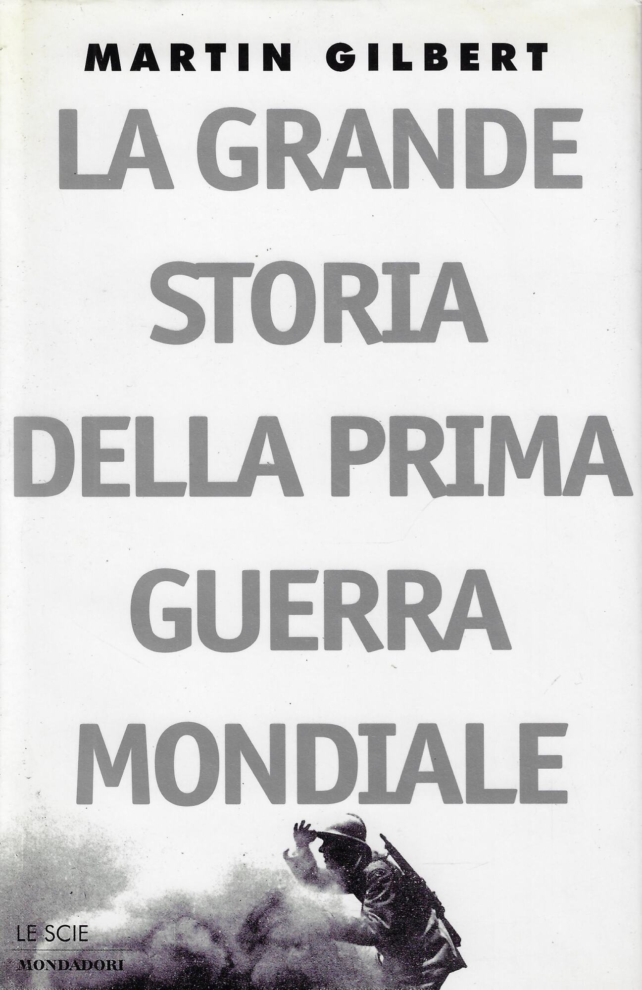 La grande storia della prima guerra mondiale