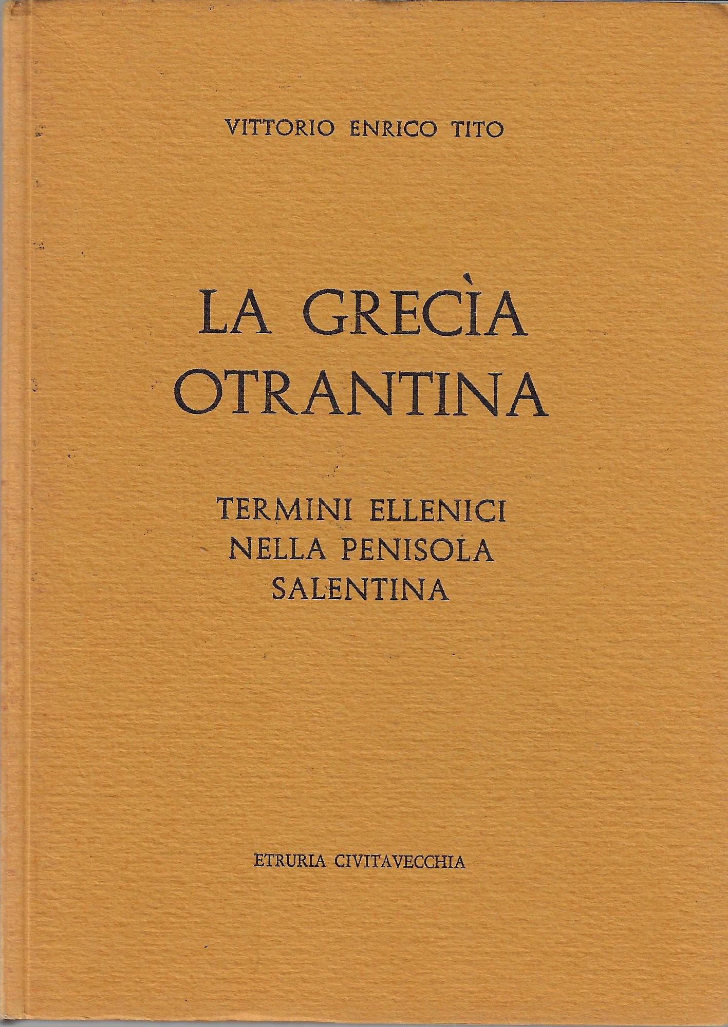 La Grecia otrantina : termini ellenici nella penisola salentina