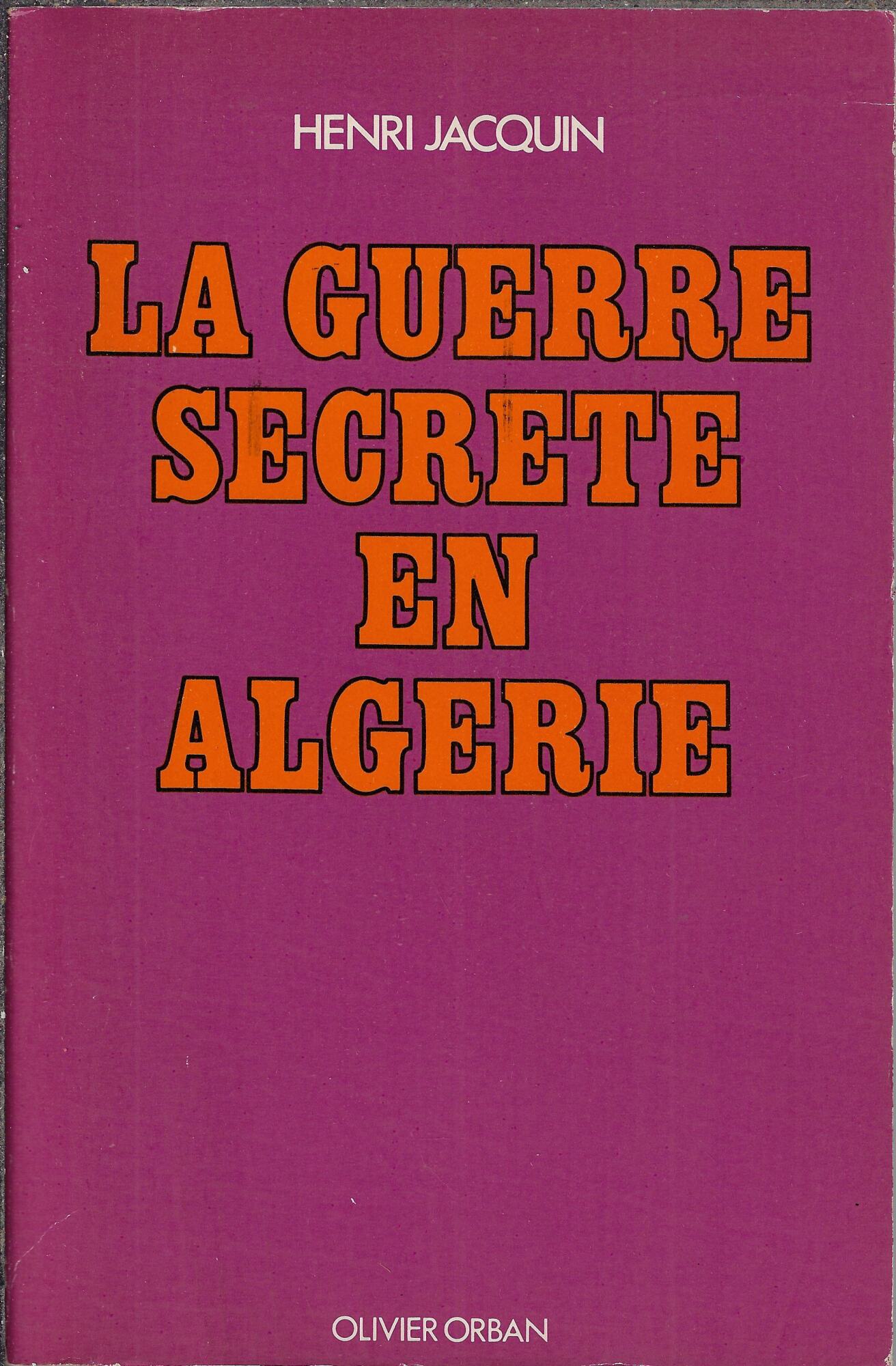 La guerre secrete en Algerie (Collection Guerre secrete) (French Edition)