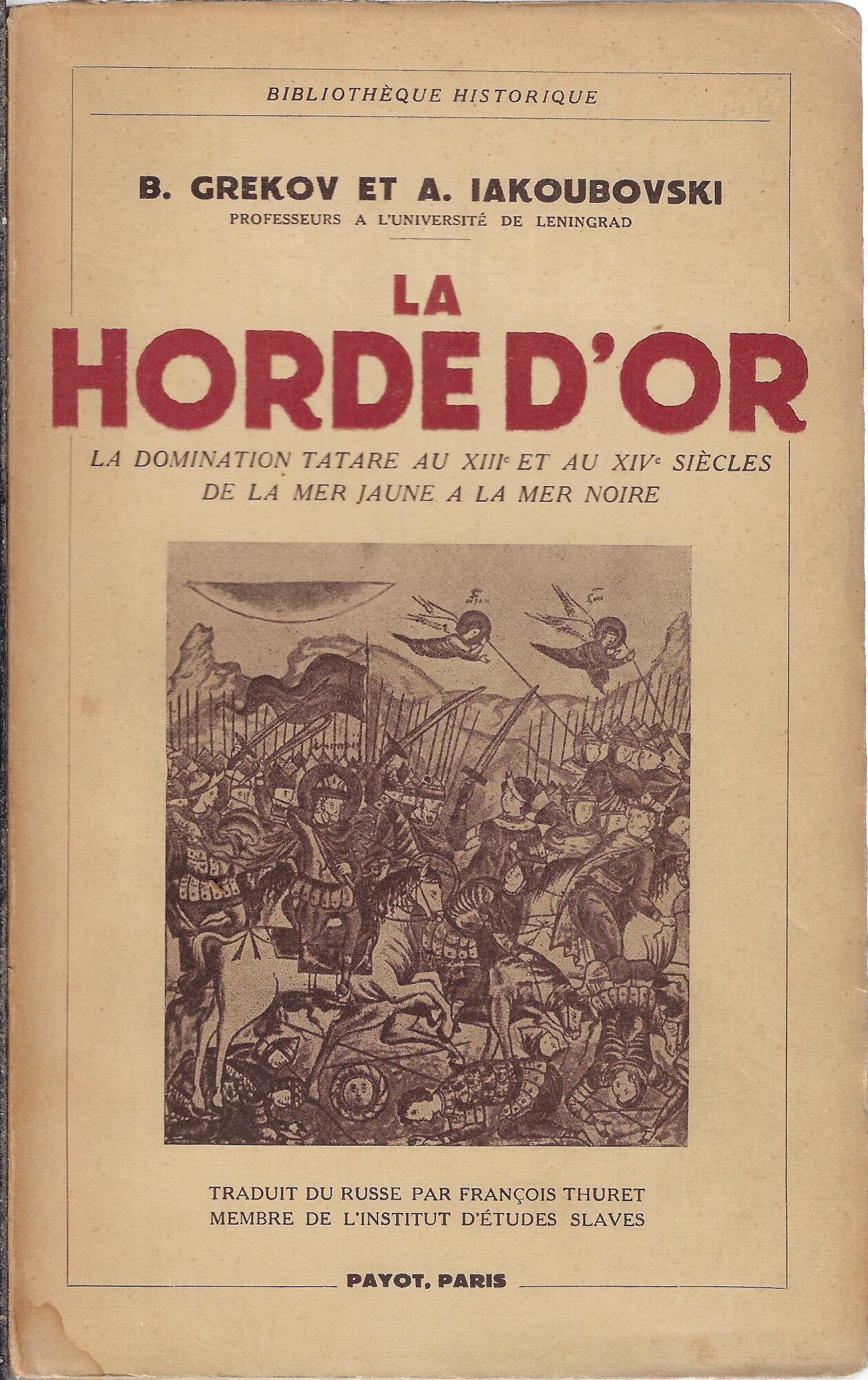 La horde d'or : la domination tatare au XIII^ au …