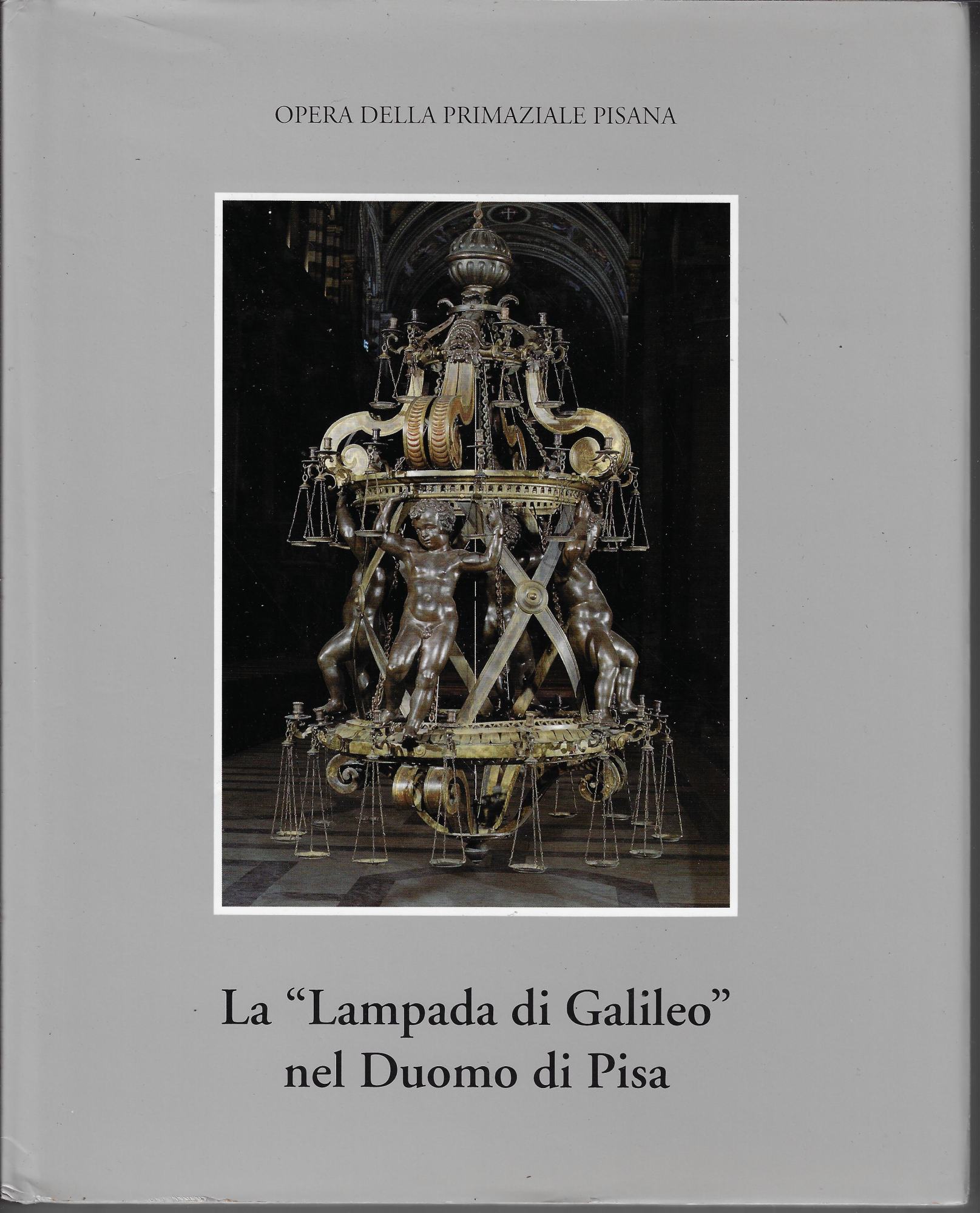 La Lampada di Galileo nel Duomo di Pisa