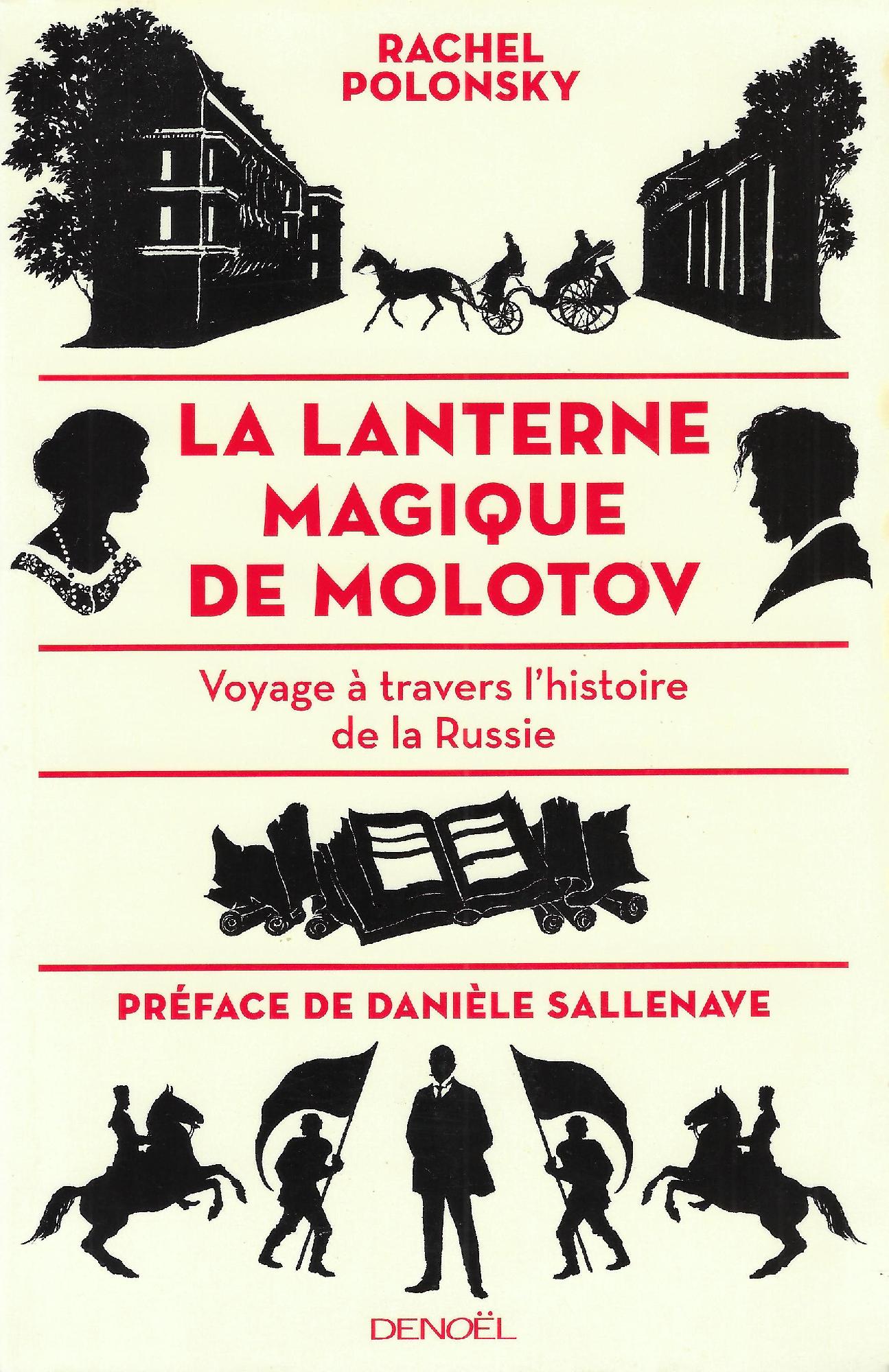 La lanterne magique de Molotov. Voyage à travers l'histoire de …