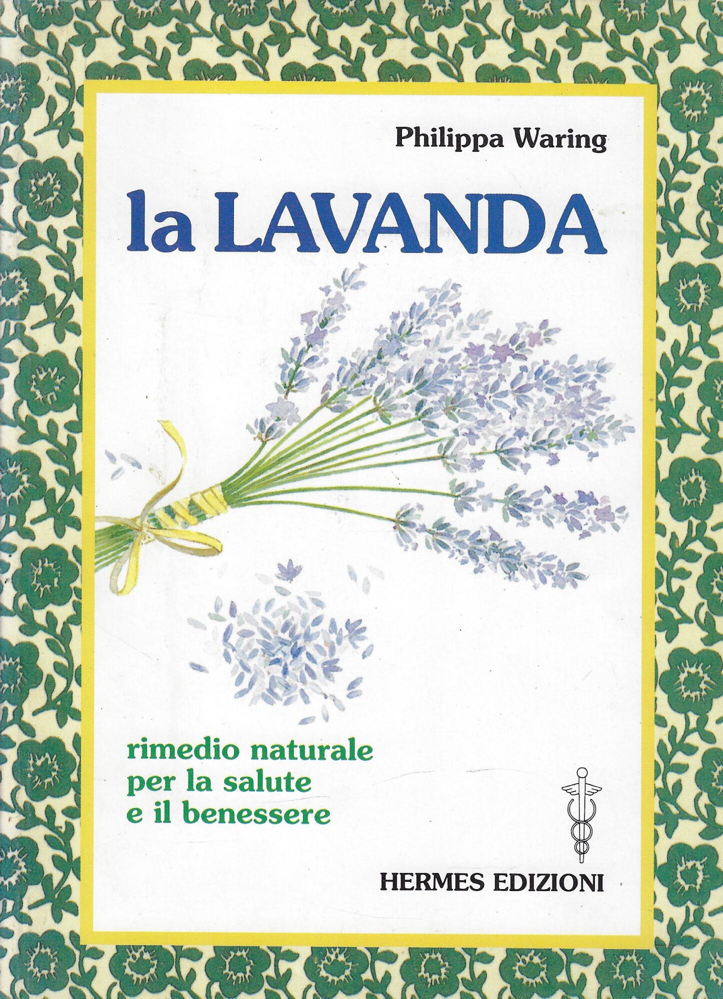 La lavanda. Rimedio naturale per la salute e il benessere