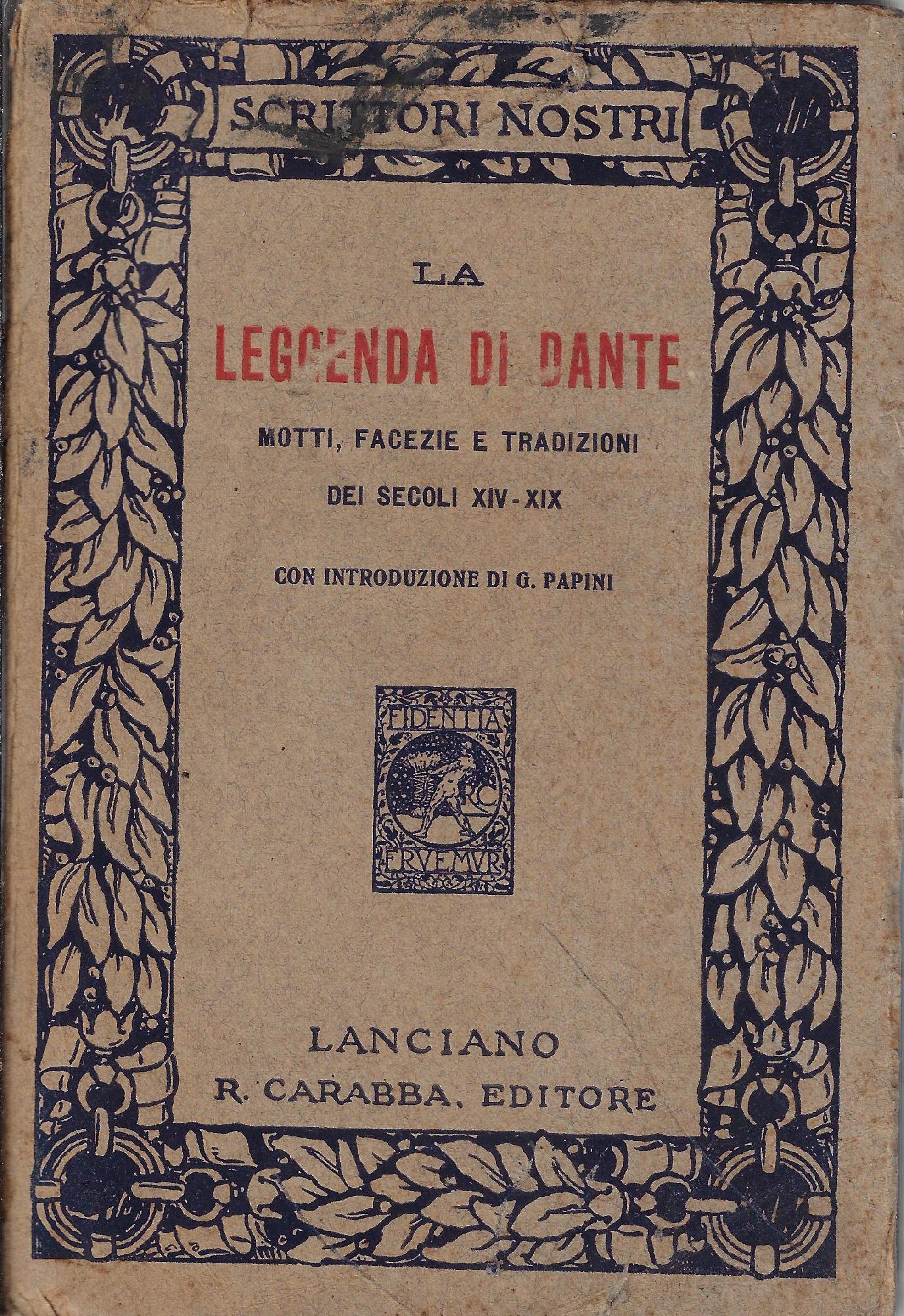 La leggenda di Dante : motti, facezie e tradizioni dei …