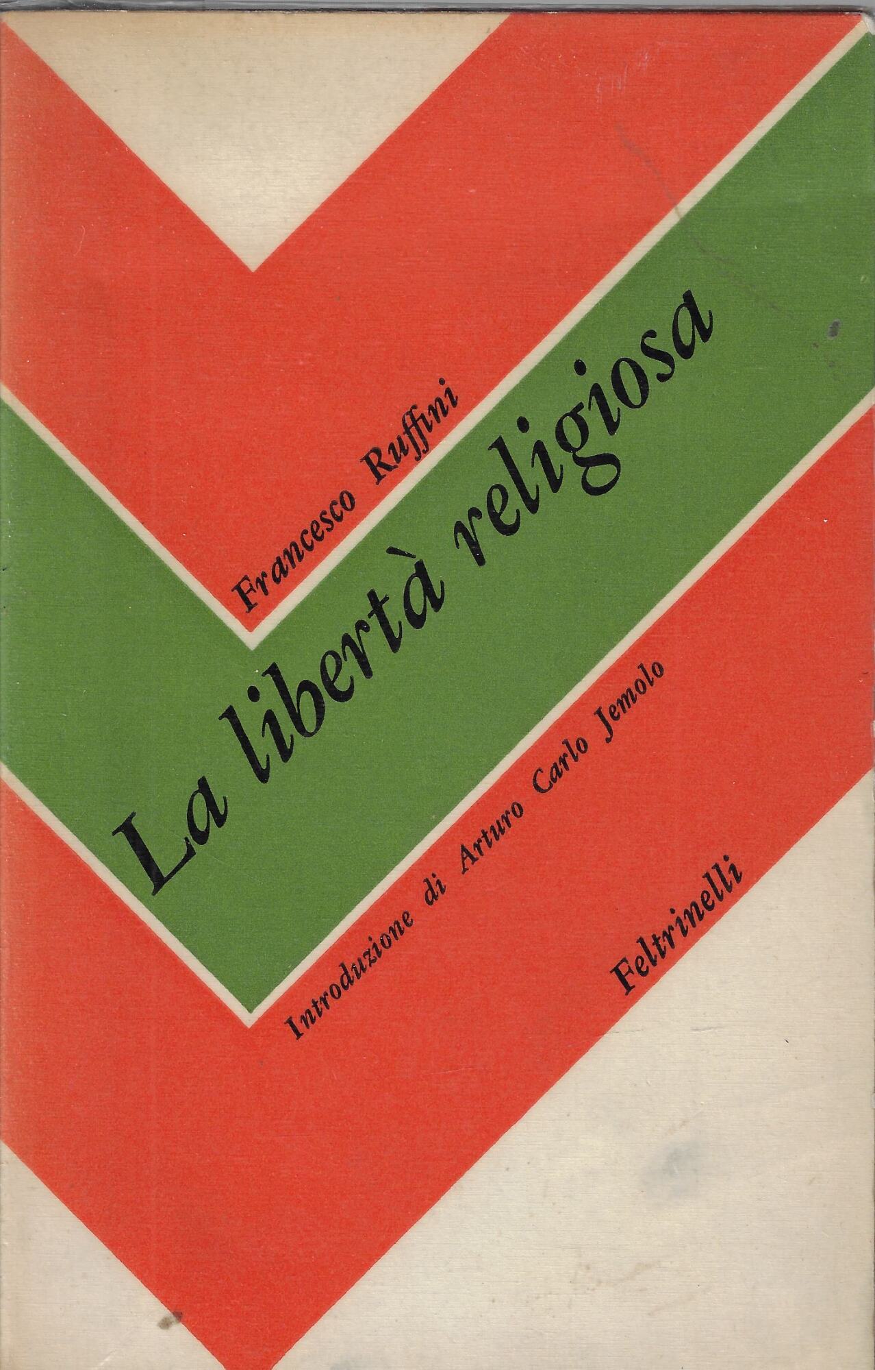 La libertà religiosa : storia dell'idea