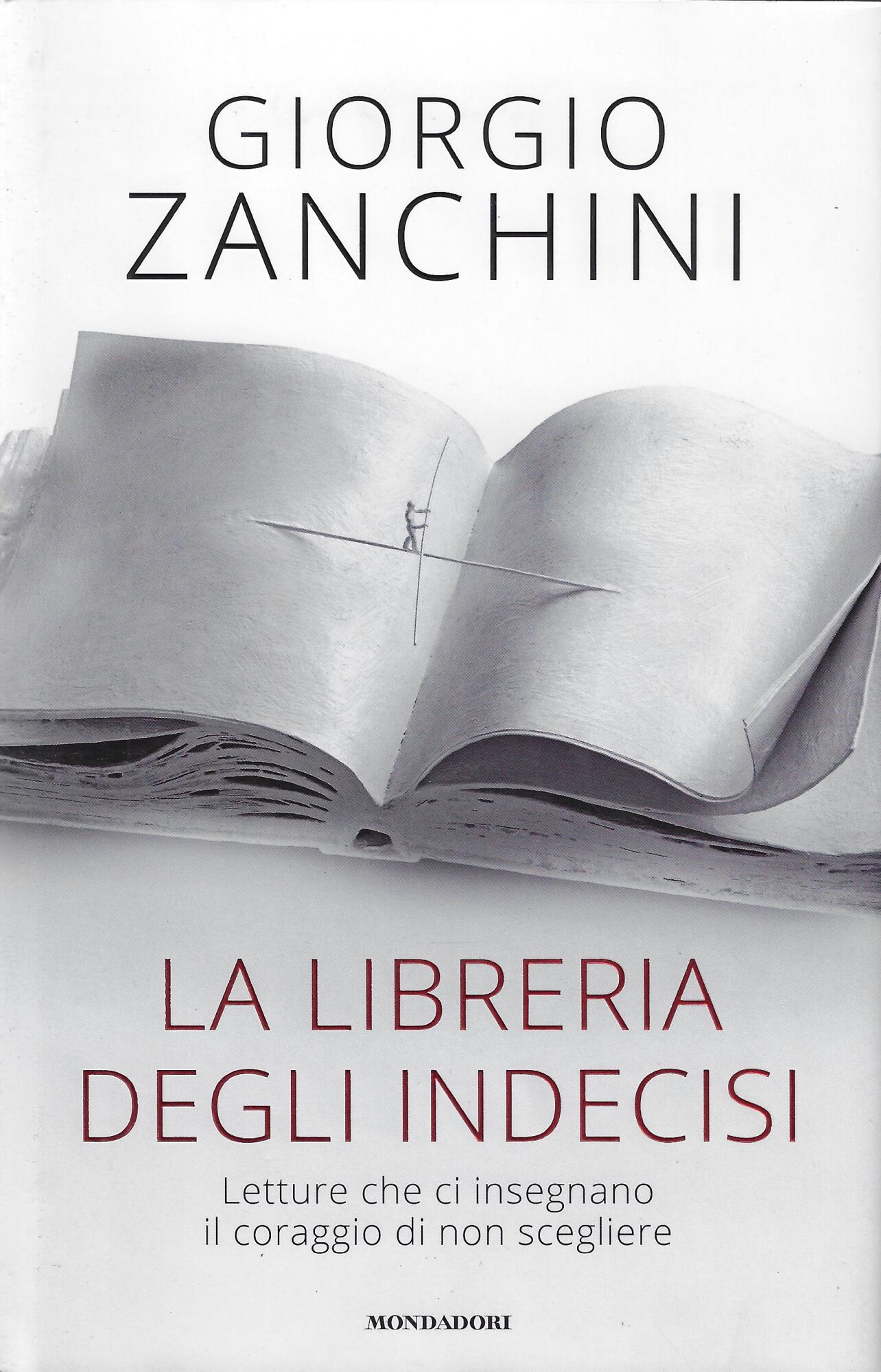 La libreria degli indecisi. Letture che ci insegnano il coraggio …