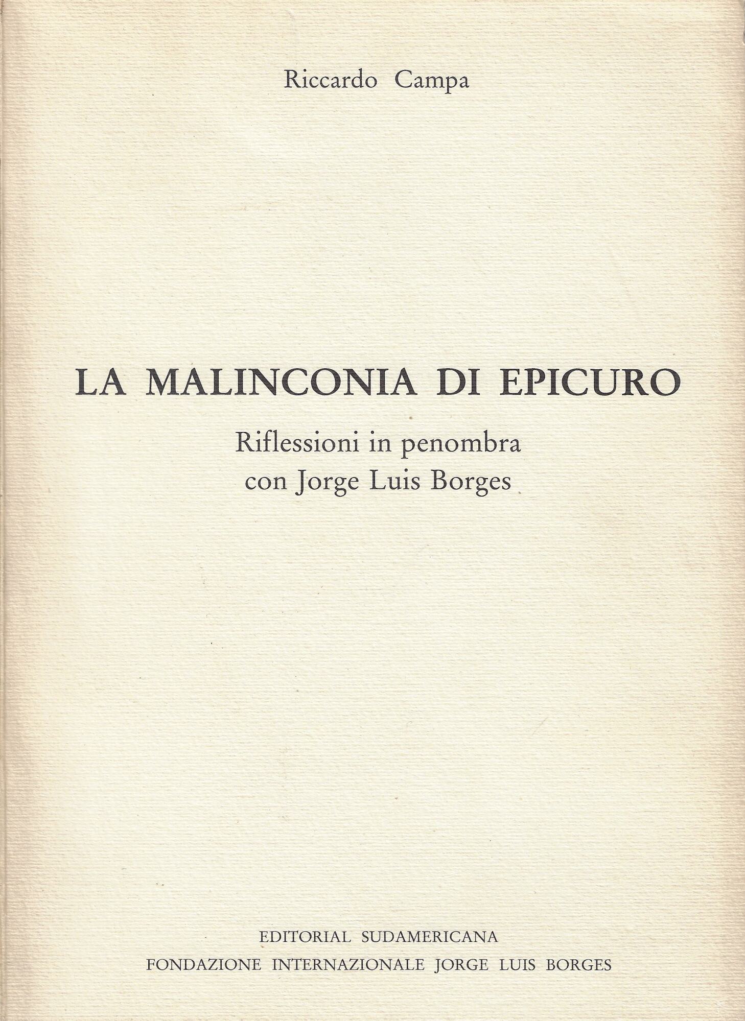 La malinconia di Epicuro : riflessioni in penombra con Jorge …