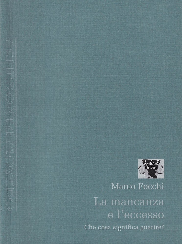 La mancanza e l'eccesso. Che cosa significa guarire?