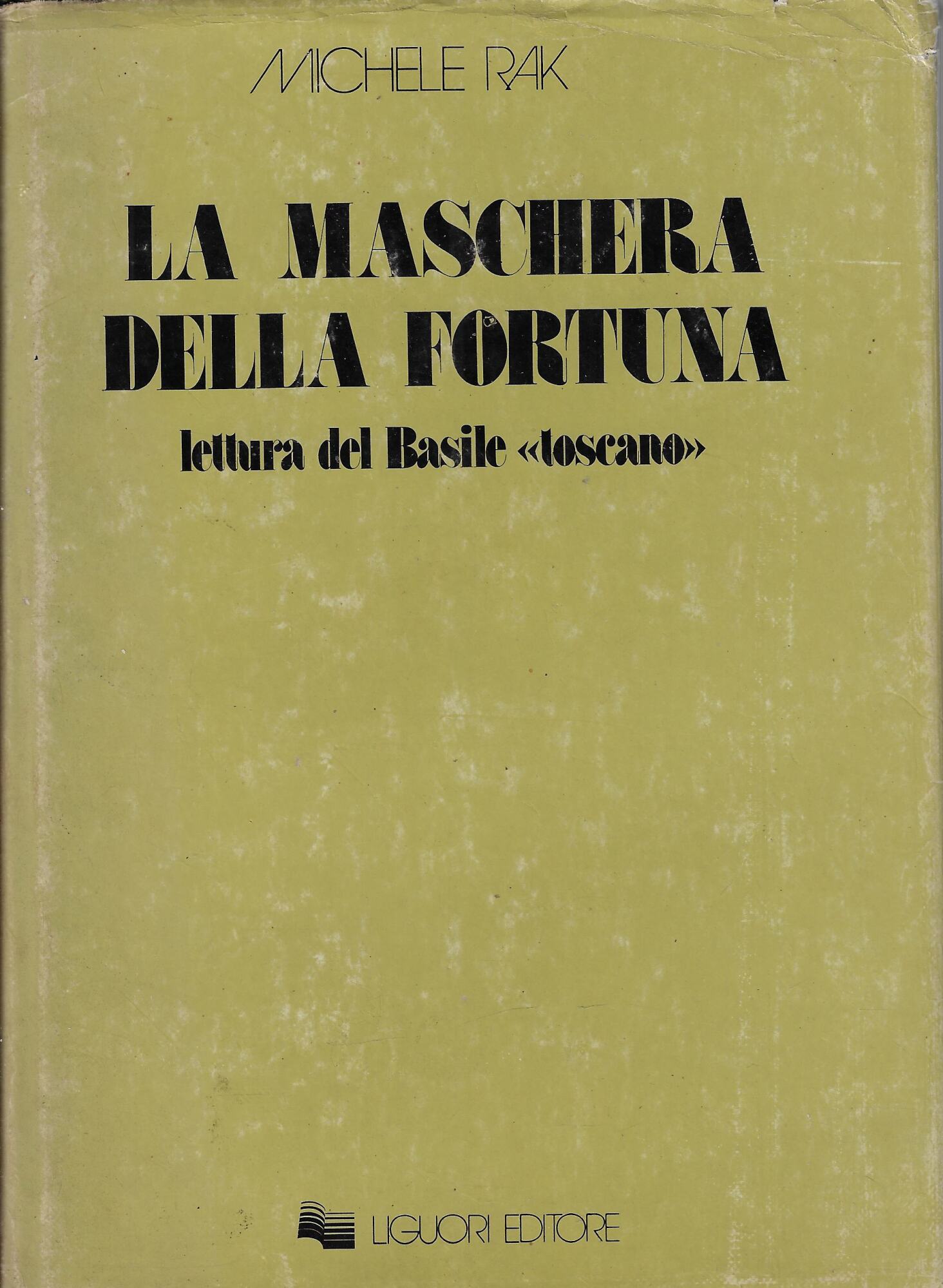 La maschera della fortuna : letture del Basile toscano