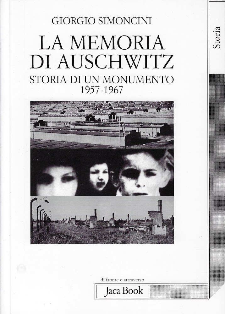 La memoria di Auschwitz. Storia di un monumento 1957-1967