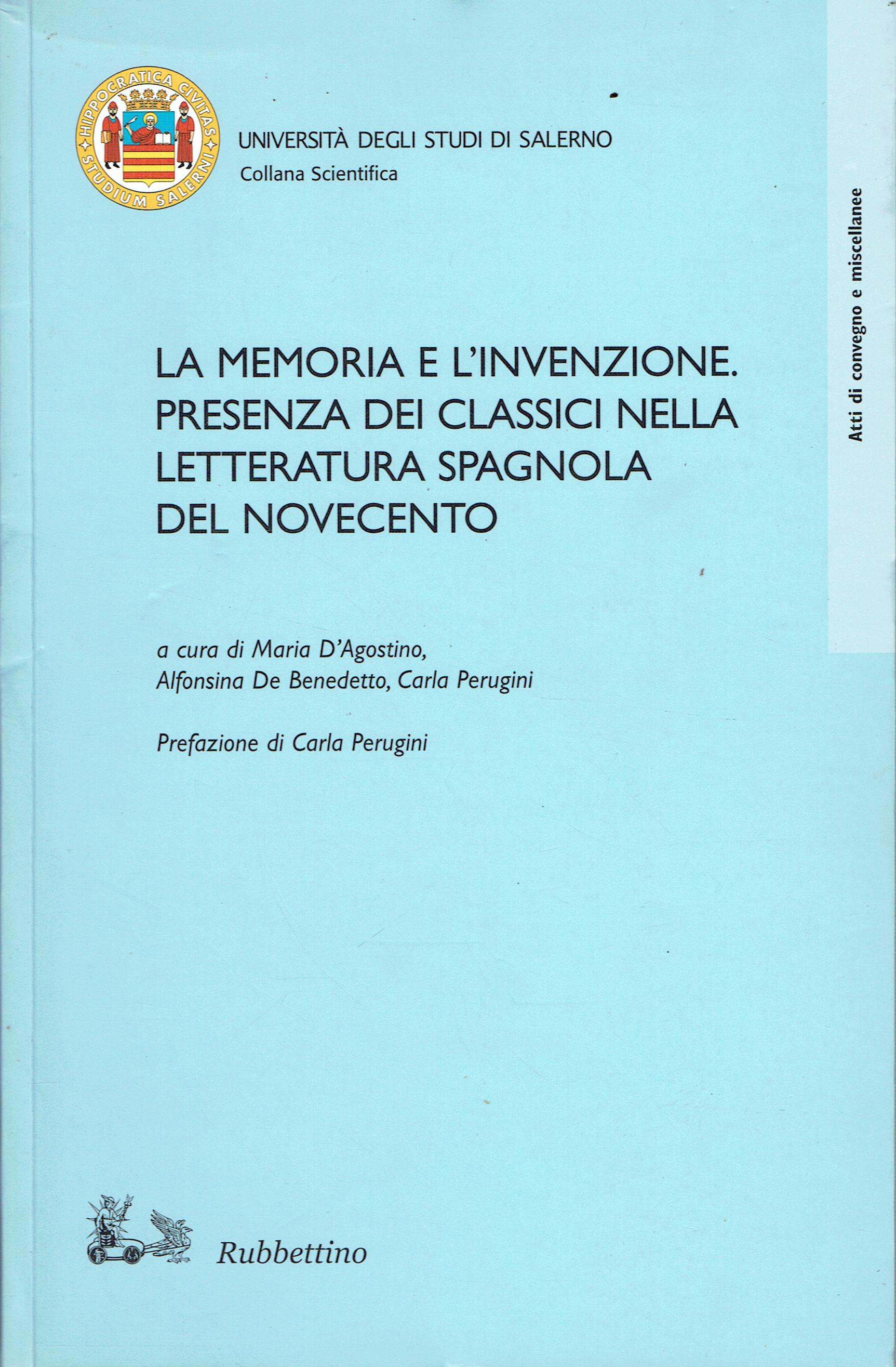 La memoria e l'invenzione: presenza dei classici nella letteratura spagnola …