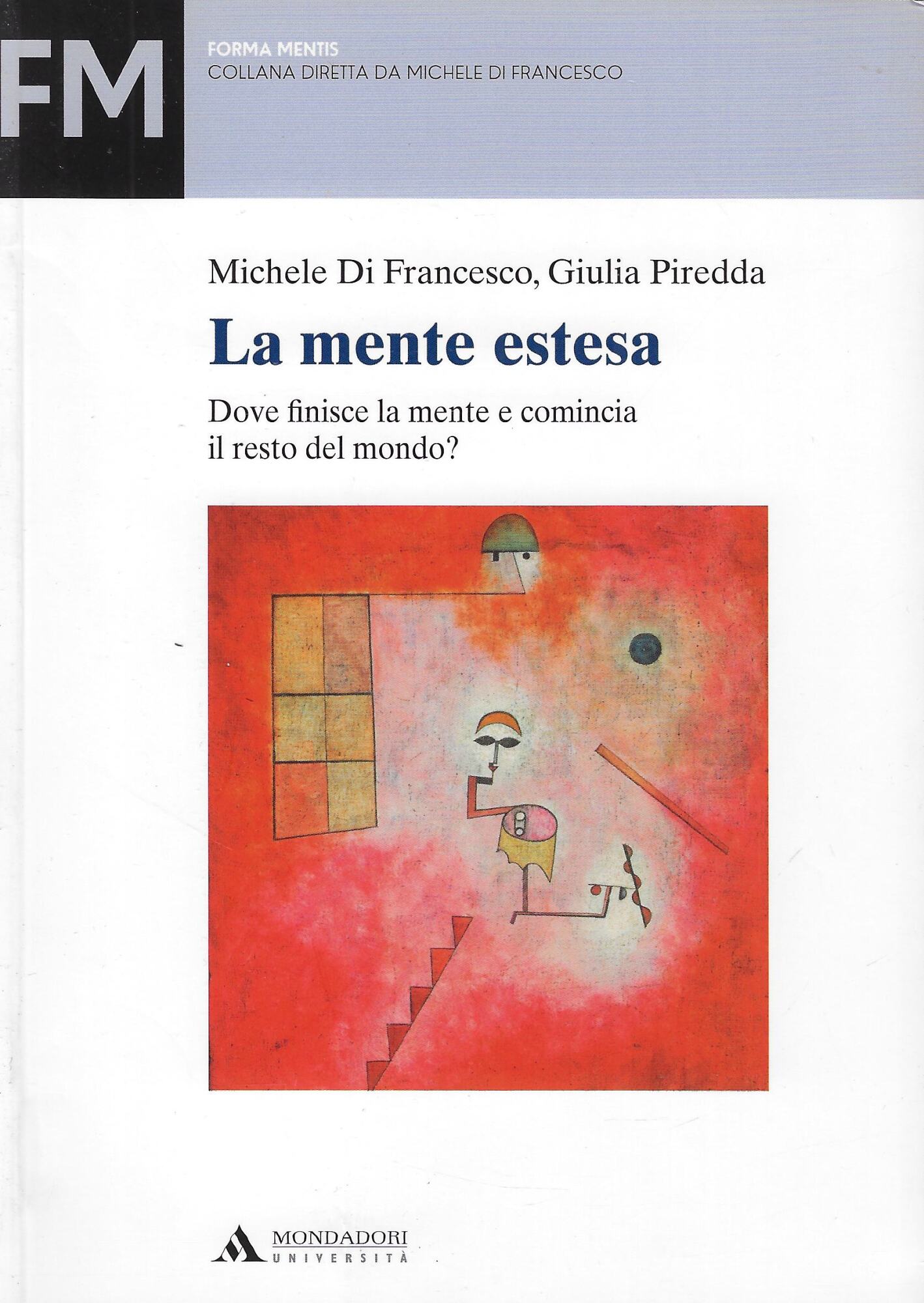 La mente estesa. Dove finisce la mente e comincia il …