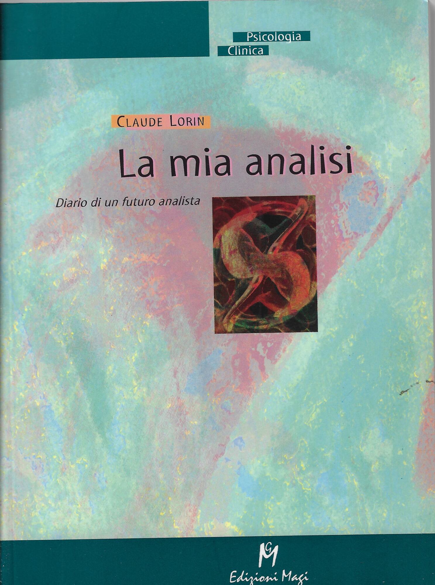 La mia analisi. Diario di un futuro analista